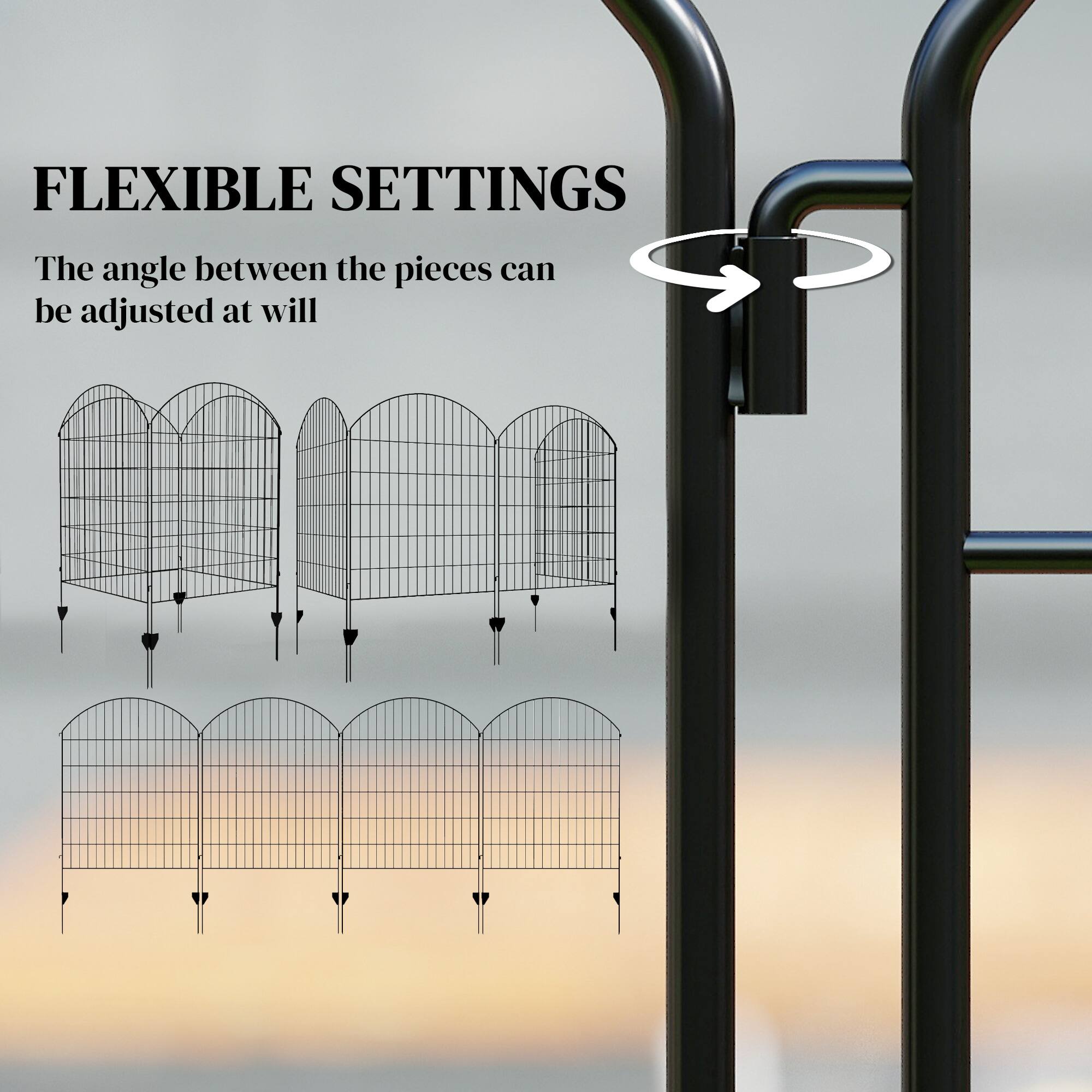 FLEXIBLE SETTINGS  
The angle between the pieces can be adjusted at will