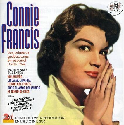 Connie Francis
Sus primeras grabaciones en español (1960-1964)
Incluyendo sus éxitos:
- Malagueña
- Linda Muchachita
- Donde Hay Chicos
- Todo el Amor del Mundo
- El Novio de Otra
etc...
Grabaciones e interpretaciones originales remasterizadas digitalmente
2 CD
Contiene amplia información en librito interior
RAFA PAMA MUSIC