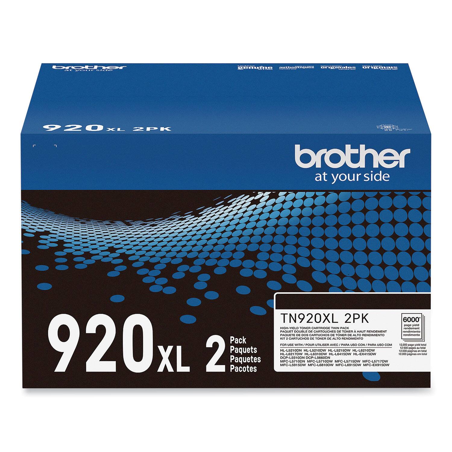 brother  
at your side  

920 XL 2PK  

TN920XL 2PK  

Pack  
Paquets  
Pacotes  

6000 pages yield  

TN920XL 2PK  
HIGH-YIELD TONER CARTRIDGE TWIN PACK  
PAQUETE DE CARTUCHOS DE TONER DE ALTO RENDIMIENTO  
PAQUETE DE CARTUCHOS DE TONER DE ALTO RENDIMENTO  

FOR USE WITH:  
HL-L5210DW HL-L5215DW HL-L5215DW HL-L5215DW  
DCP-L5210DW DCP-L5215DW HL-L5215DW HL-L5215DW  
MFC-L5210DW MFC-L5215DW MFC-L5215DW MFC-L5215DW  

12,000 pages yield total  
12,000 pages yield total  
12,000 pages yield total  
12,000 pages yield total