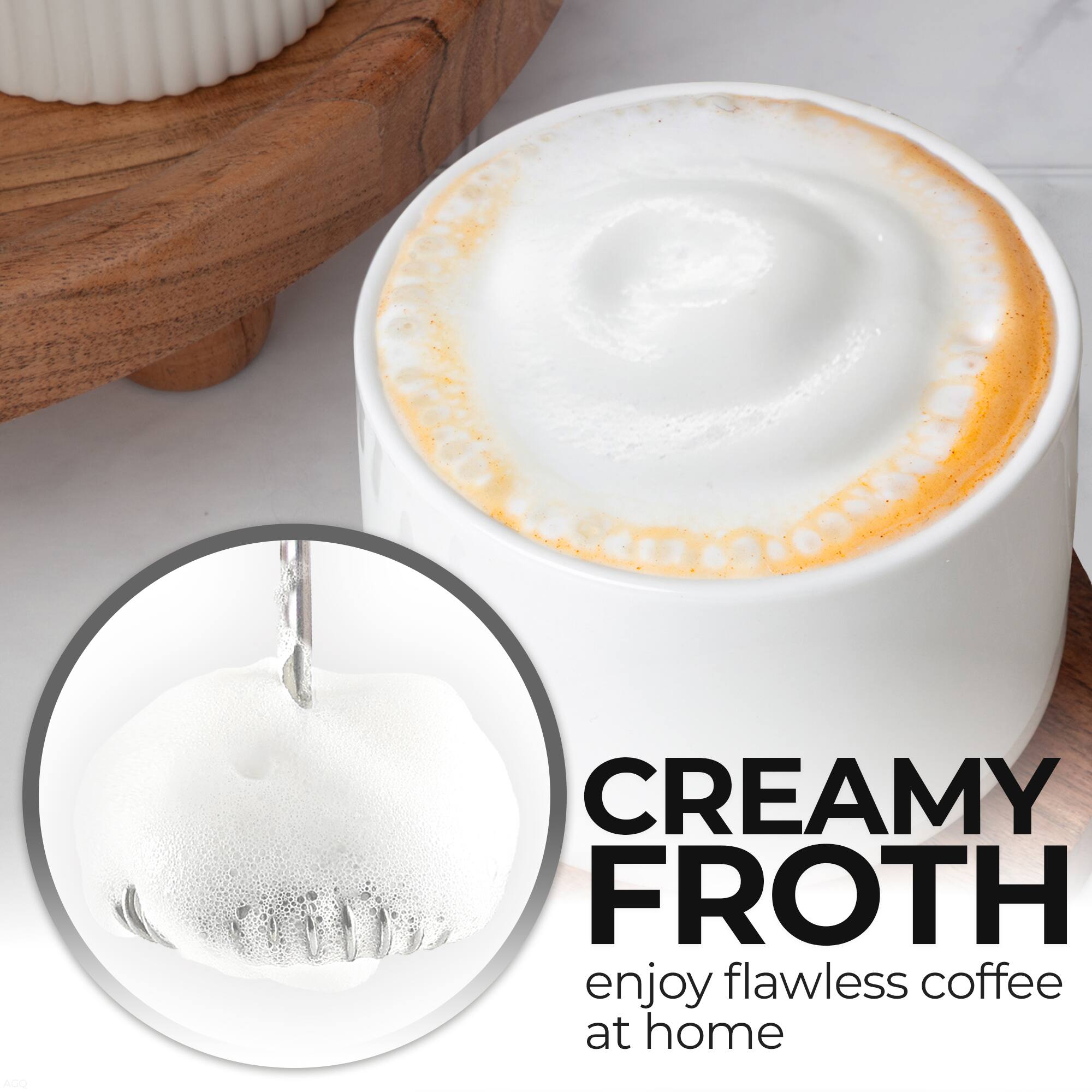 CREAMY FROTH  
enjoy flawless coffee at home