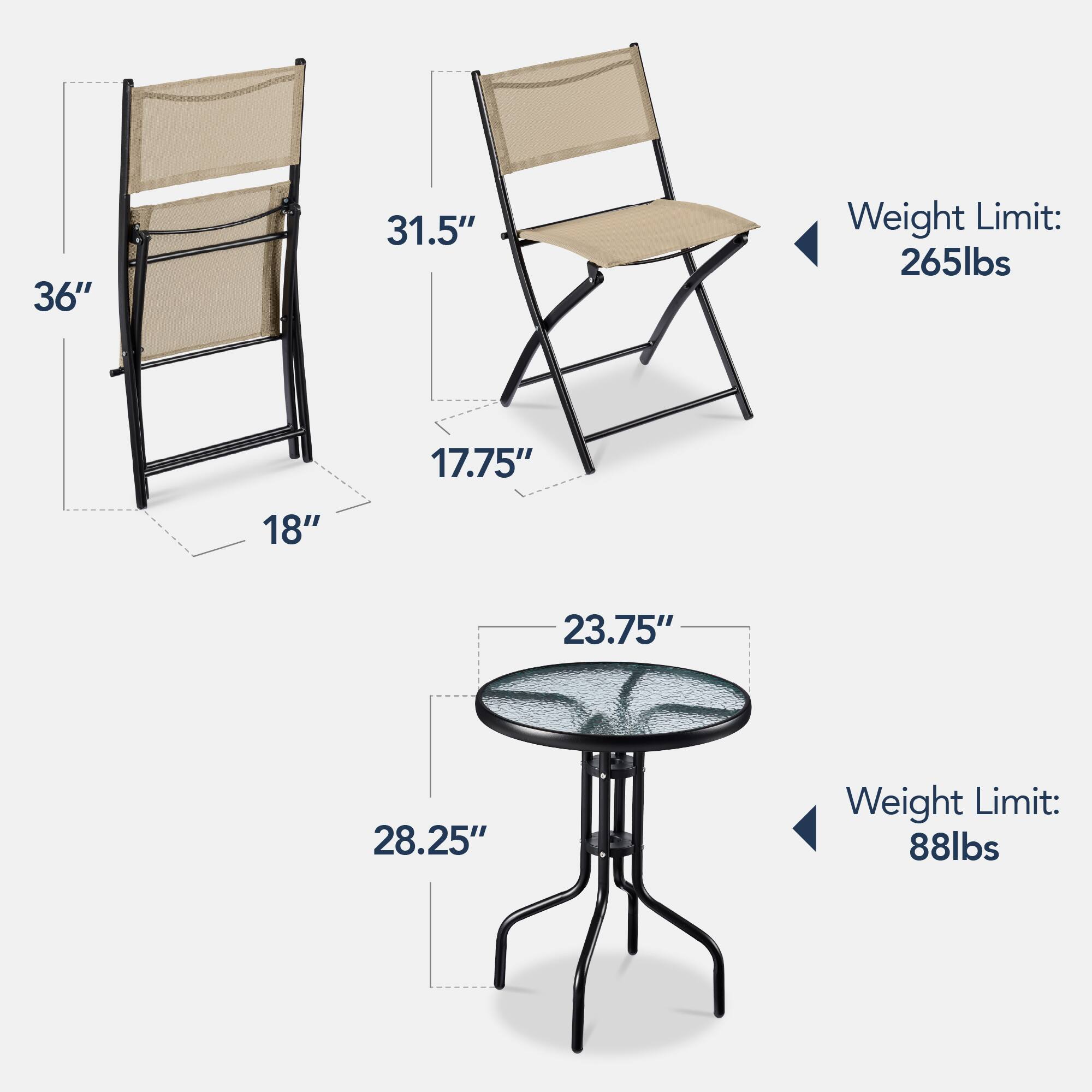 - 36" (height)
- 31.5" (seat height)
- 17.75" (seat width)
- 18" (seat depth)
- 23.75" (table diameter)
- 28.25" (table height)

Weight Limit:
- Chair: 265lbs
- Table: 88lbs