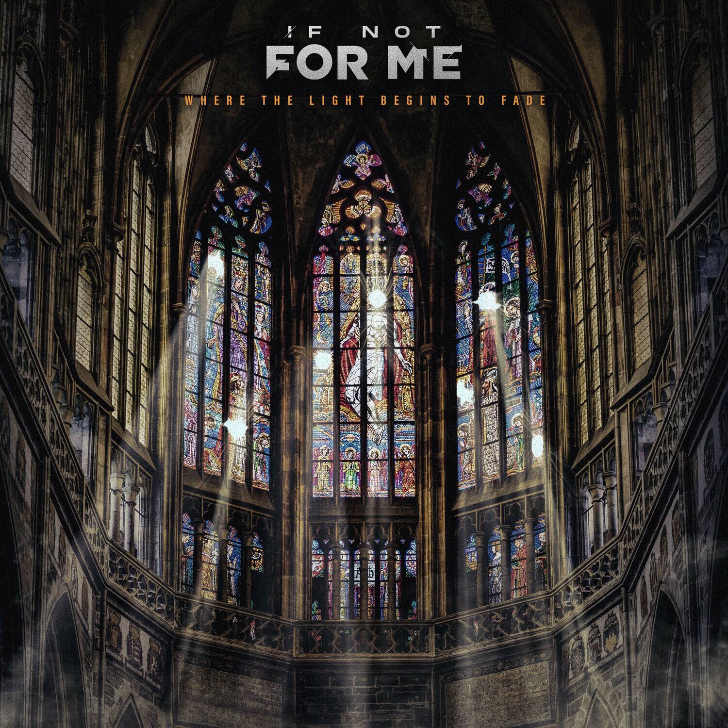 If Not for Me - Where The Light Begins To Fade   - VINYL LP