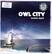 INCLUDES "Fireflies" & "Hello Seattle" MP3 DOWNLOAD
FREE DOWNLOAD WITH PURCHASE OF ALBUM DETAILS INSIDE
OWL CITY
ocean eyes
FREE DOWNLOAD
INCLUDES "Fireflies" & "Hello Seattle" MP3 DOWNLOAD
FREE DOWNLOAD WITH PURCHASE OF ALBUM DETAILS INSIDE