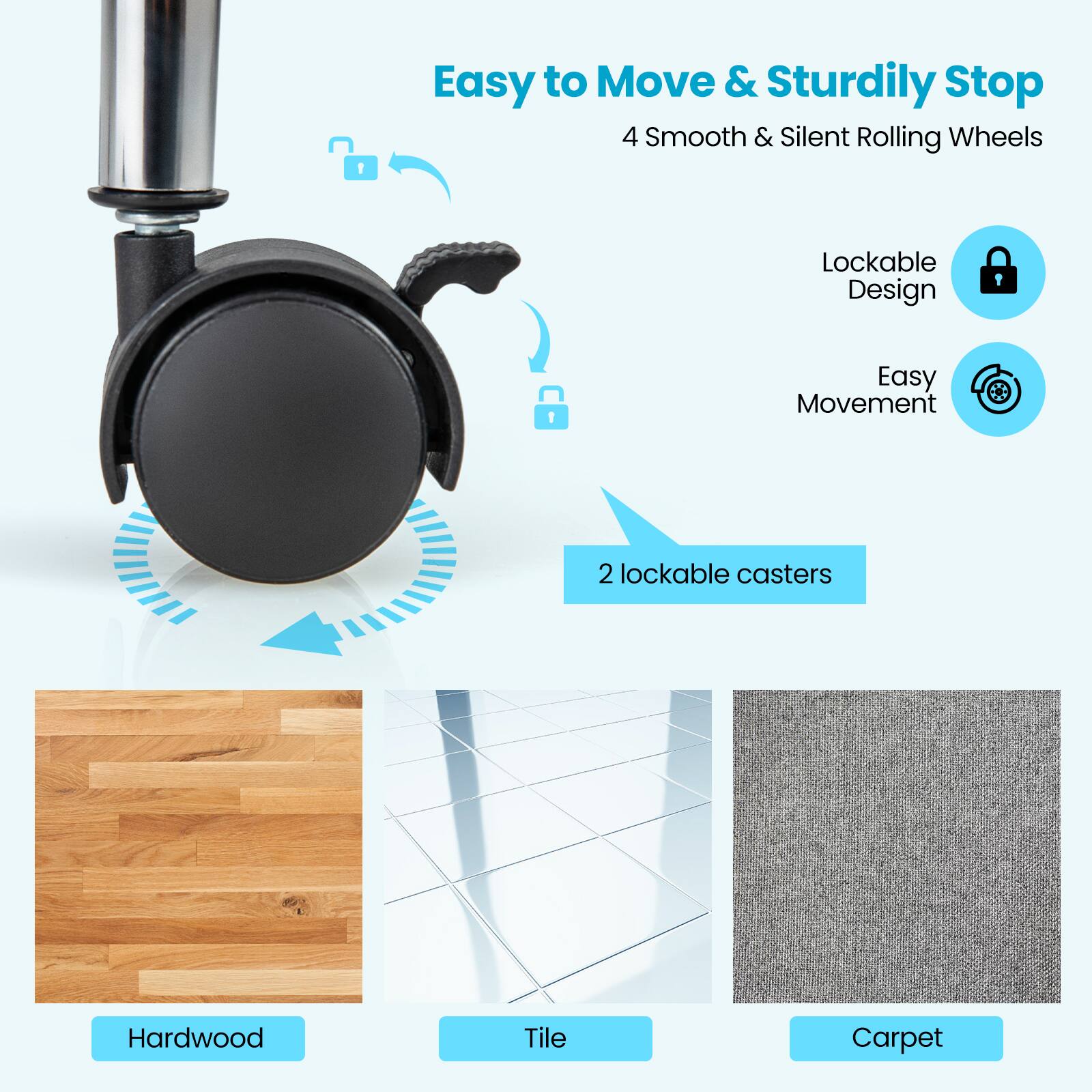 Easy to Move & Sturdily Stop, 4 Smooth & Silent Rolling Wheels, Lockable Design, Easy Movement, 2 lockable casters, Hardwood, Tile, Carpet