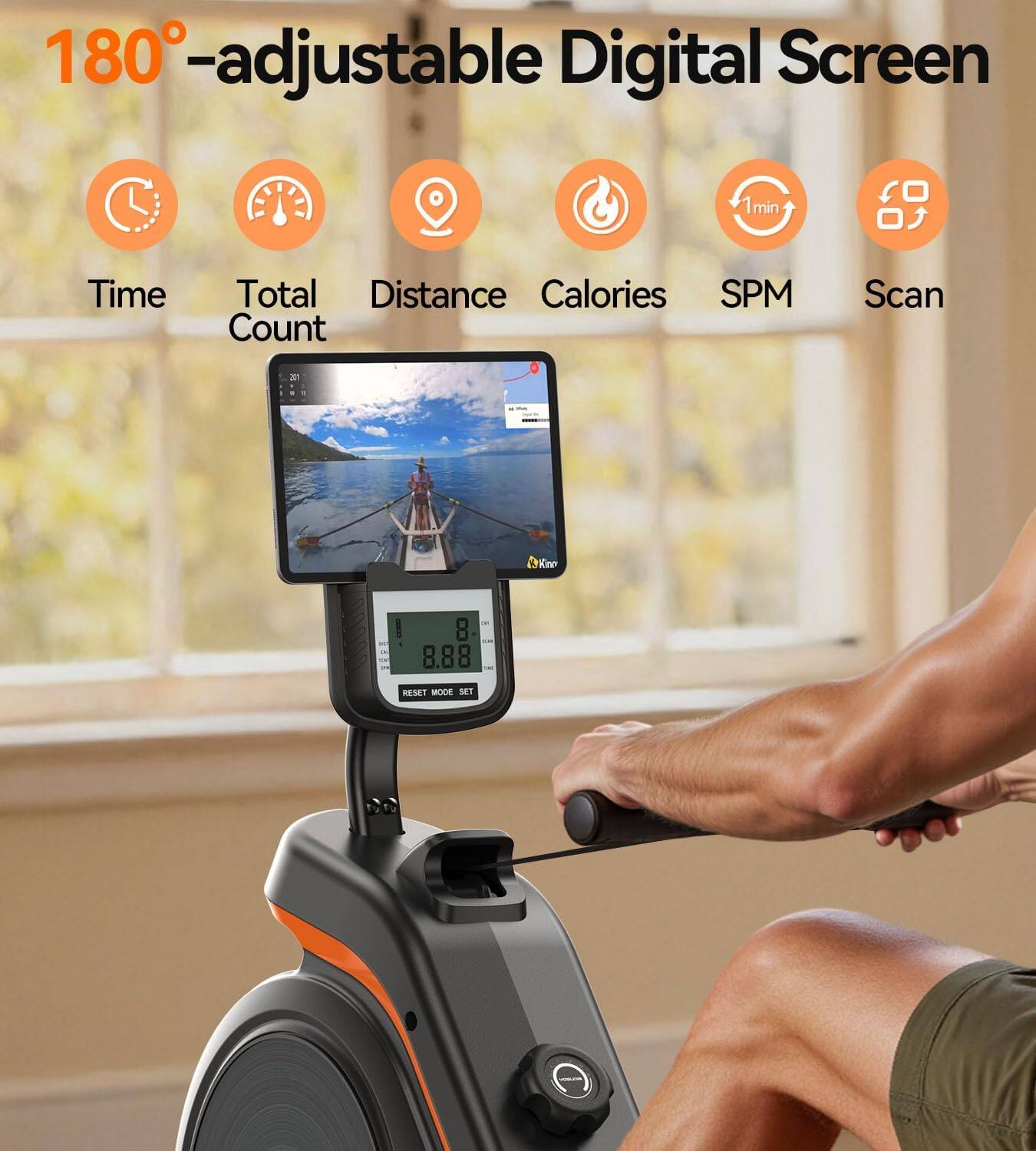 180°-adjustable Digital Screen

- Time
- Total Count
- Distance
- Calories
- SPM
- Scan

1min

D Kino 1 8 8.88

RESET MODE SET