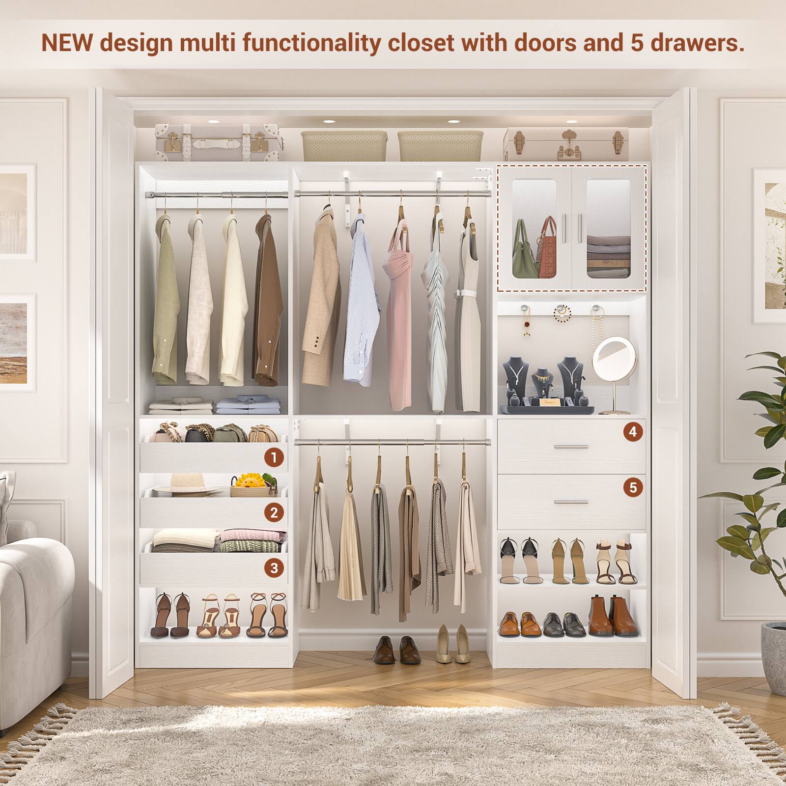 NEW design multi functionality closet with doors and 5 drawers.
