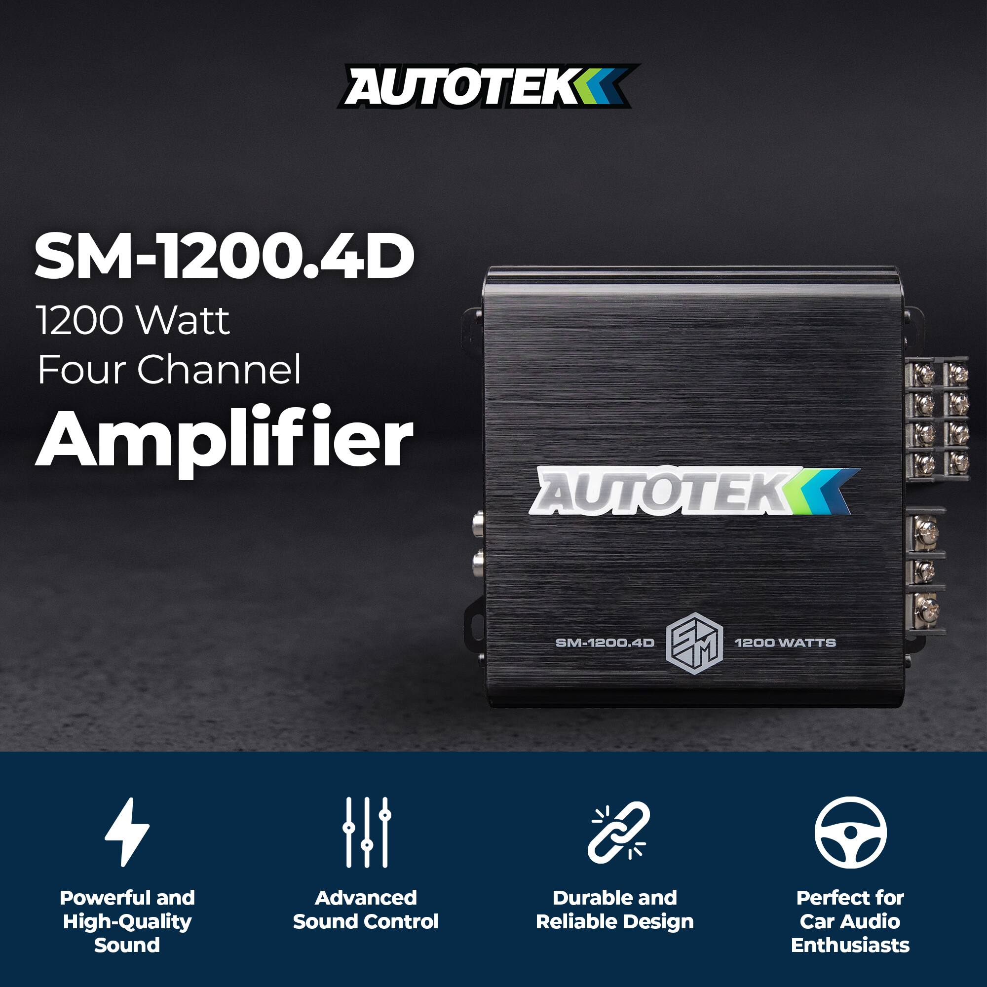 AUTOTEK SM-1200.4D  
1200 Watt Four Channel Amplifier  

Powerful and High-Quality Sound  
Advanced Sound Control  
Durable and Reliable Design  
Perfect for Car Audio Enthusiasts