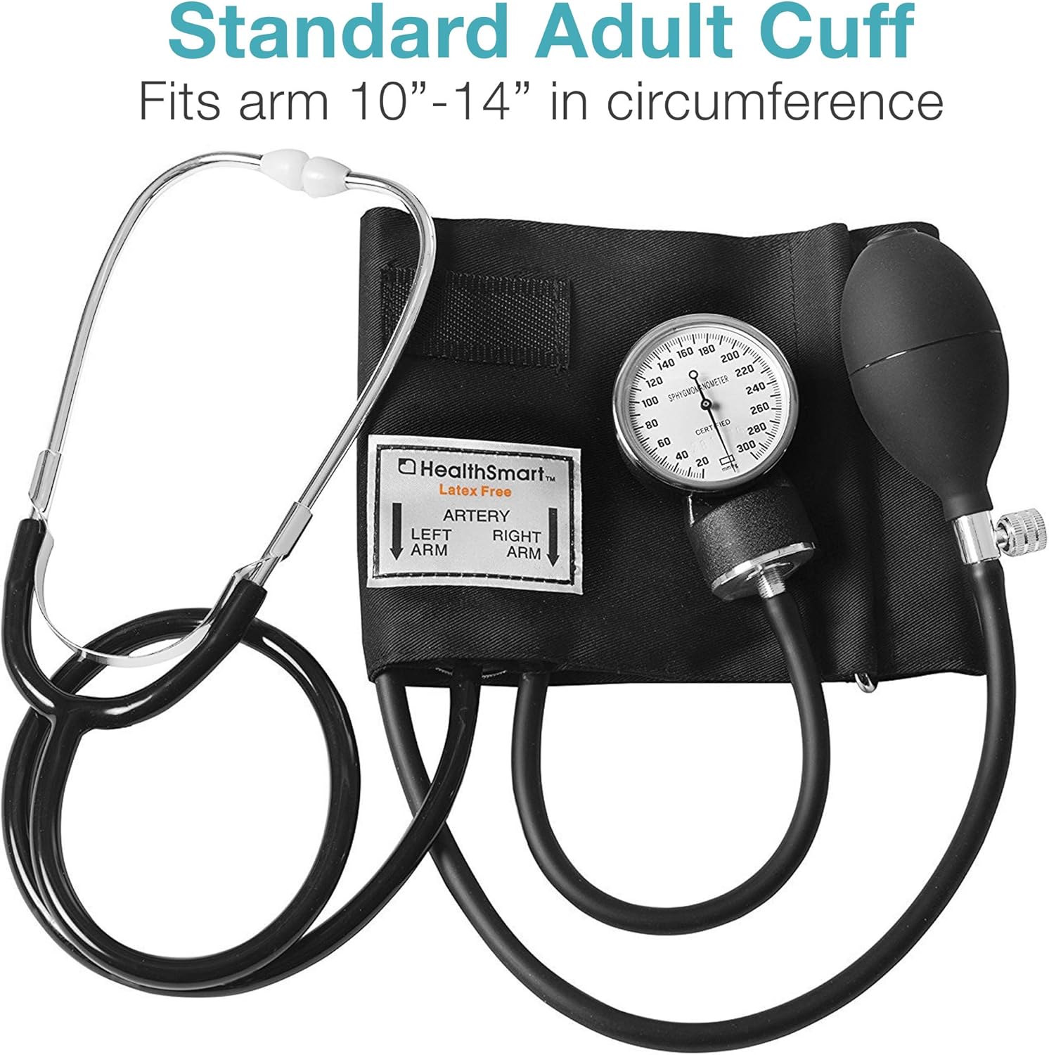 Standard Adult Cuff  
Fits arm 10"–14" in circumference  

HealthSmart  
Latex Free  

ARTERY  
LEFT ARM  
RIGHT ARM  

CERT  
200  
60  
300  
40  
20  

SPNOKCN  
C  
200  

d.