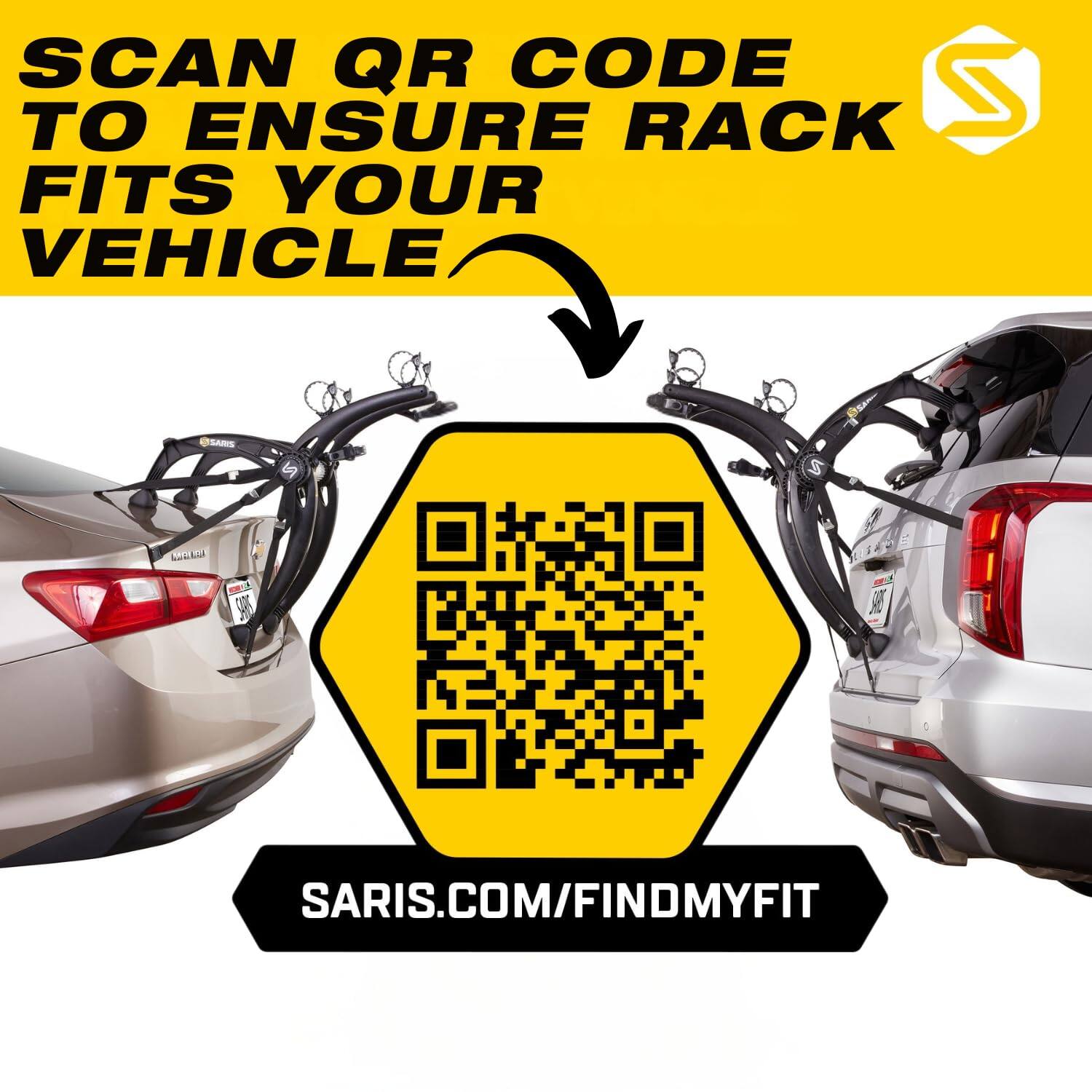 SCAN QR CODE TO ENSURE RACK FITS YOUR VEHICLE

SARIS.COM/FINDMYFIT