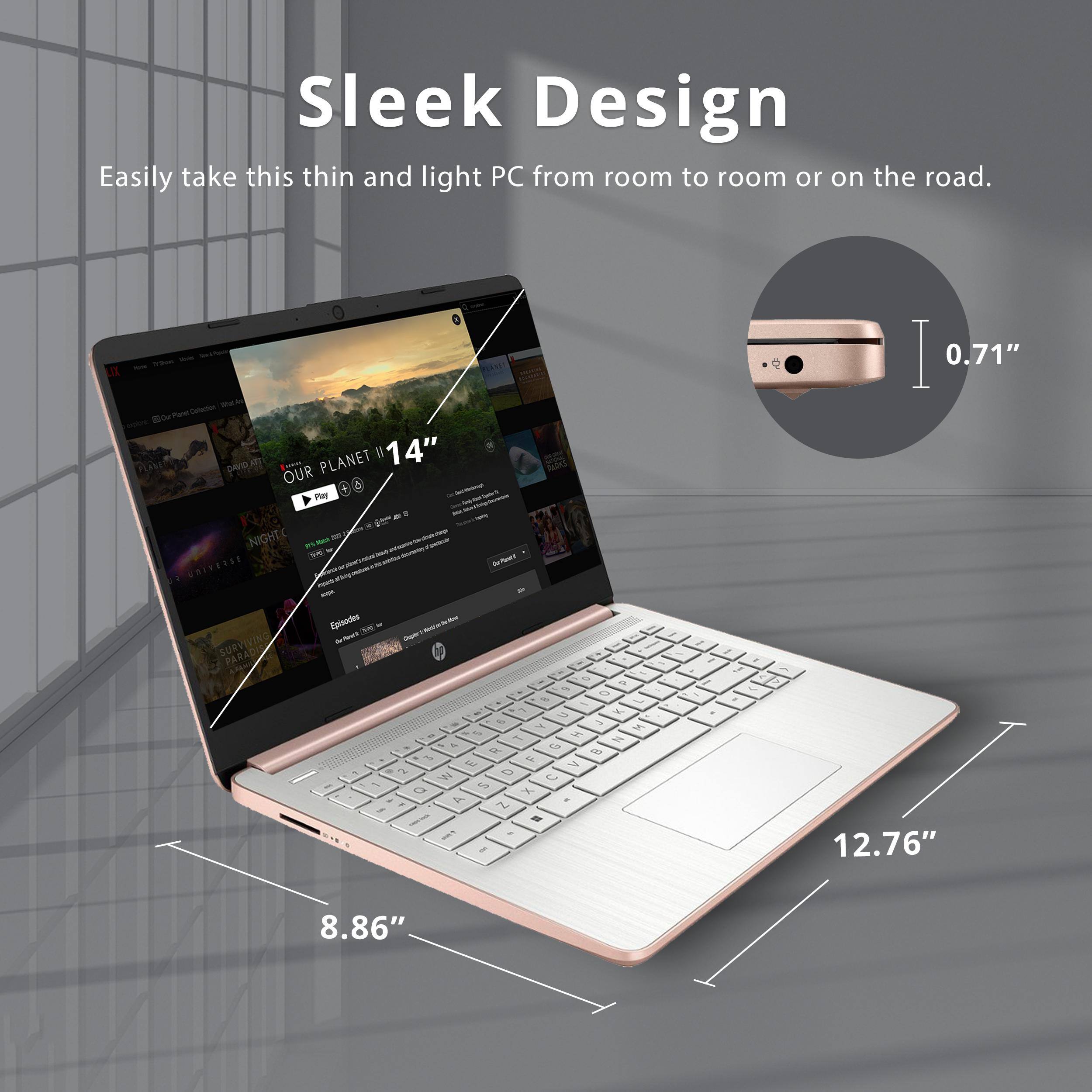 Sleek Design  
Easily take this thin and light PC from room to room or on the road.  

- 0.71"  
- 12.76"  
- 8.86"