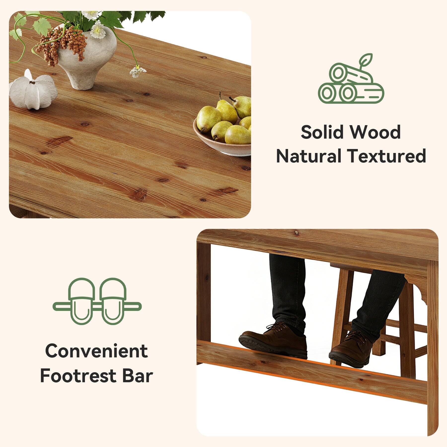 Solid Wood Natural Textured  
Convenient Footrest Bar