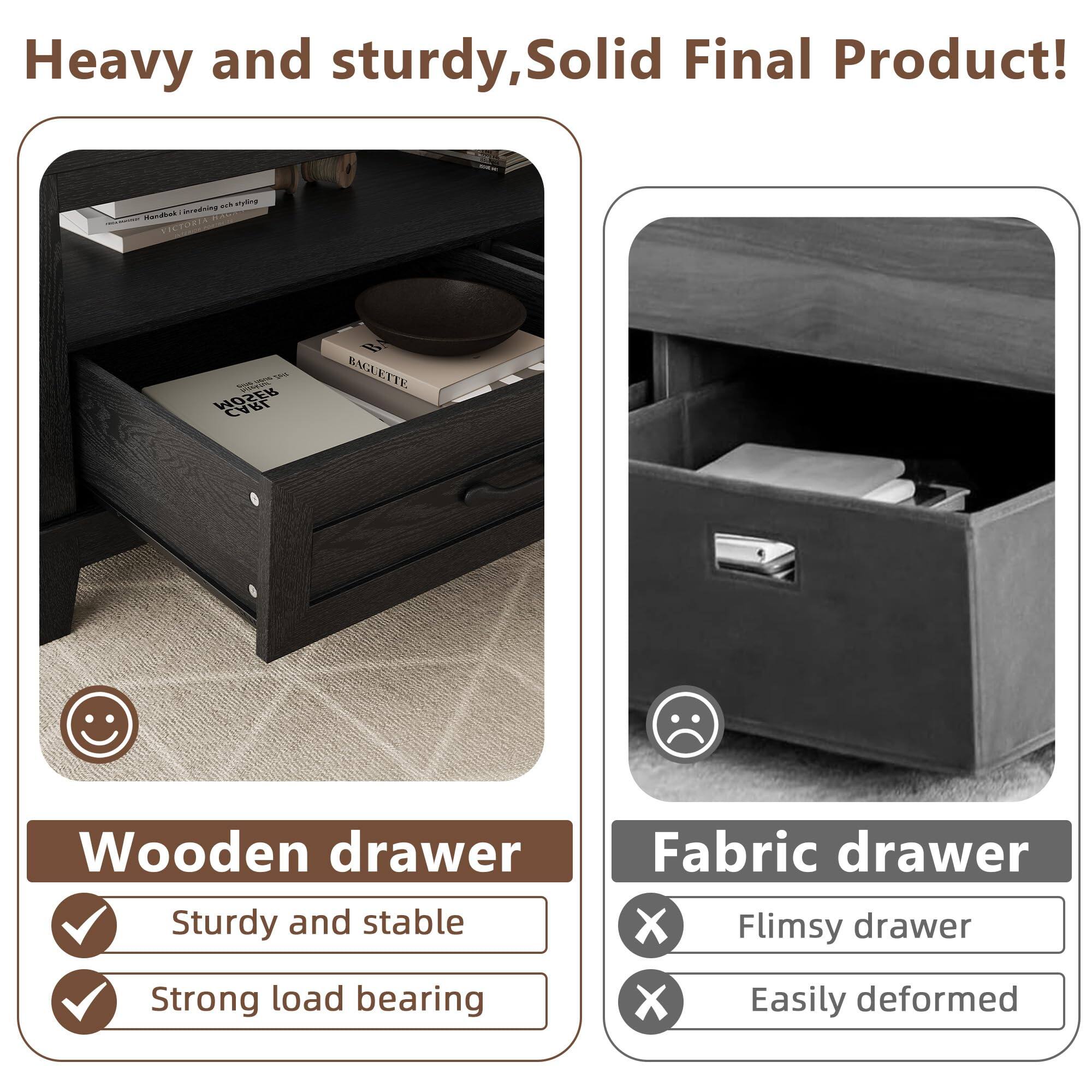 Heavy and sturdy, Solid Final Product!

Wooden drawer
- Sturdy and stable
- Strong load bearing

Fabric drawer
- Flimsy drawer
- Easily deformed