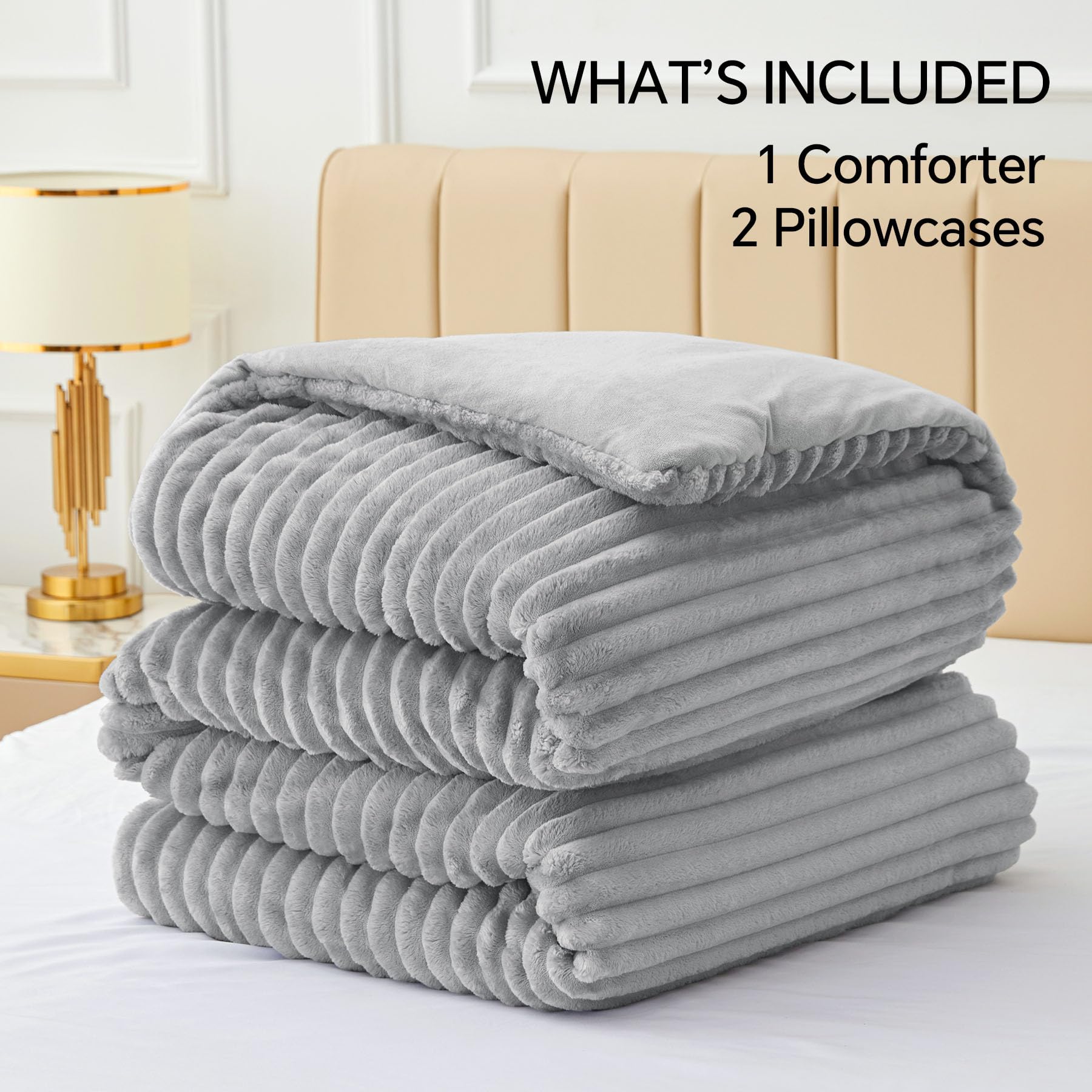 WHAT'S INCLUDED  
1 Comforter  
2 Pillowcases