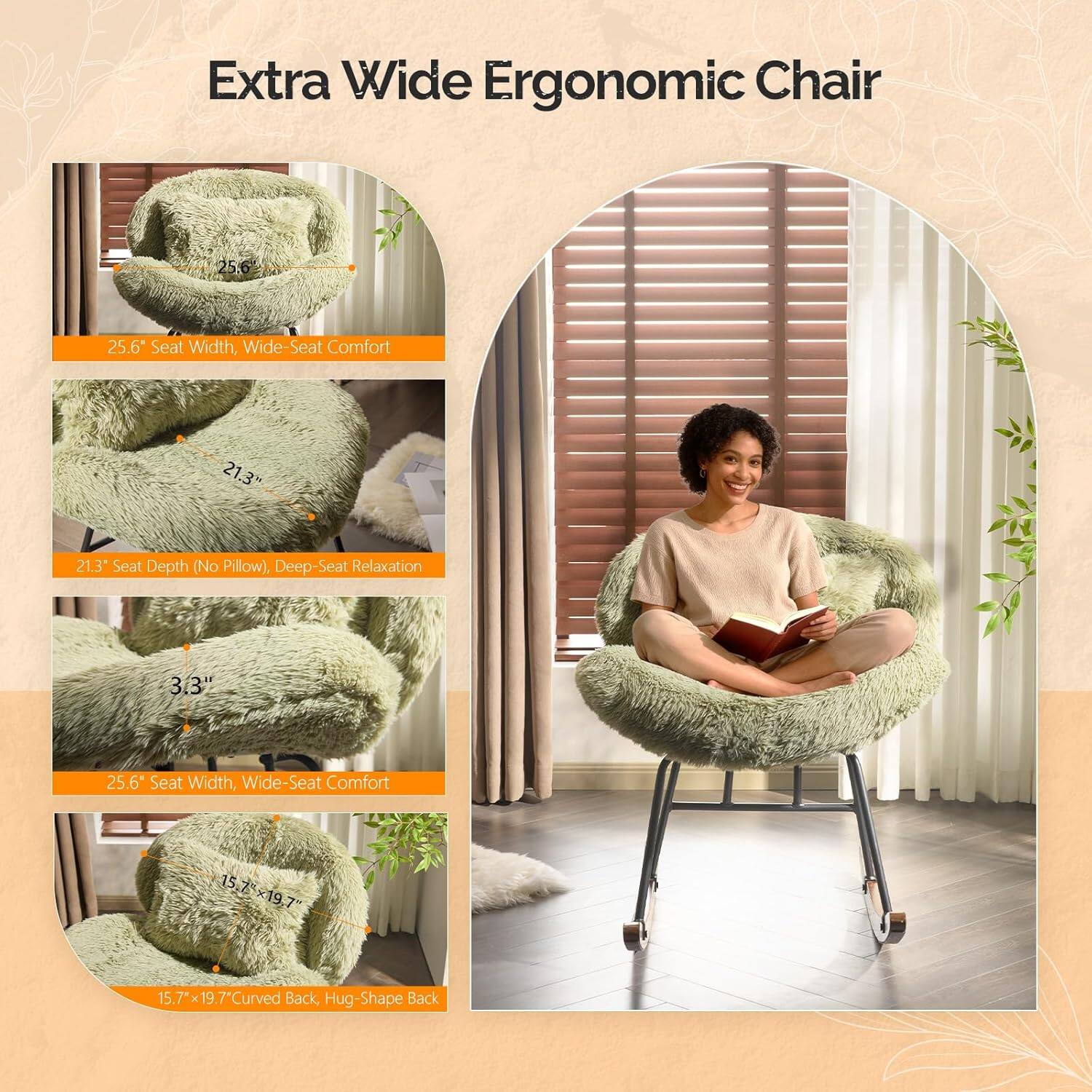 Extra Wide Ergonomic Chair

25.6" Seat Width, Wide-Seat Comfort

21.3" Seat Depth (No Pillow), Deep-Seat Relaxation

3.3" 

25.6" Seat Width, Wide-Seat Comfort

15.7" x 19.7" Curved Back, Hug-Shape Back