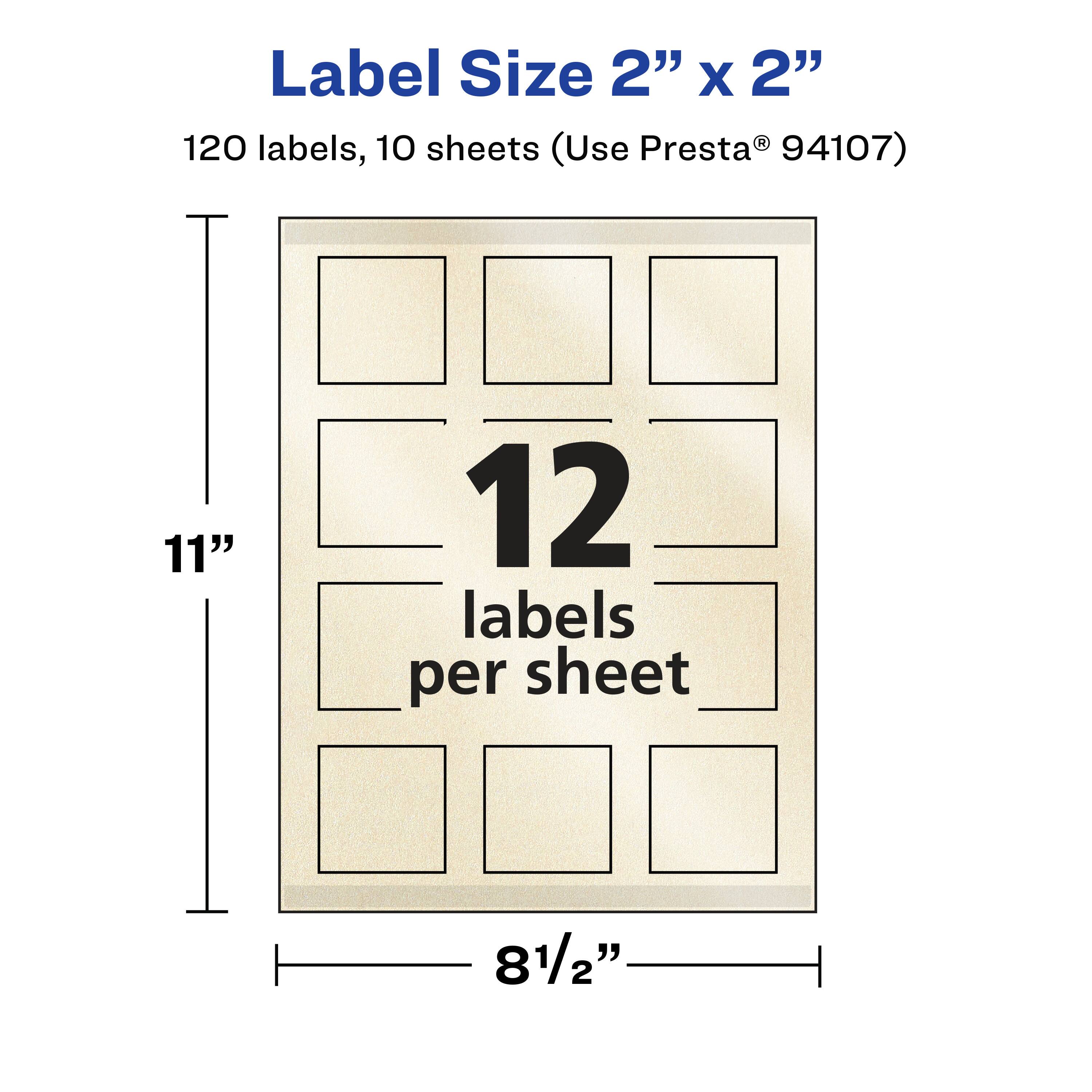 Label Size 2" x 2"  
120 labels, 10 sheets (Use Presta® 94107)  
11"  
12 labels per sheet  
8½"