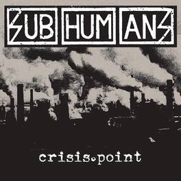 The Subhumans - Crisis Point - VINYL LP