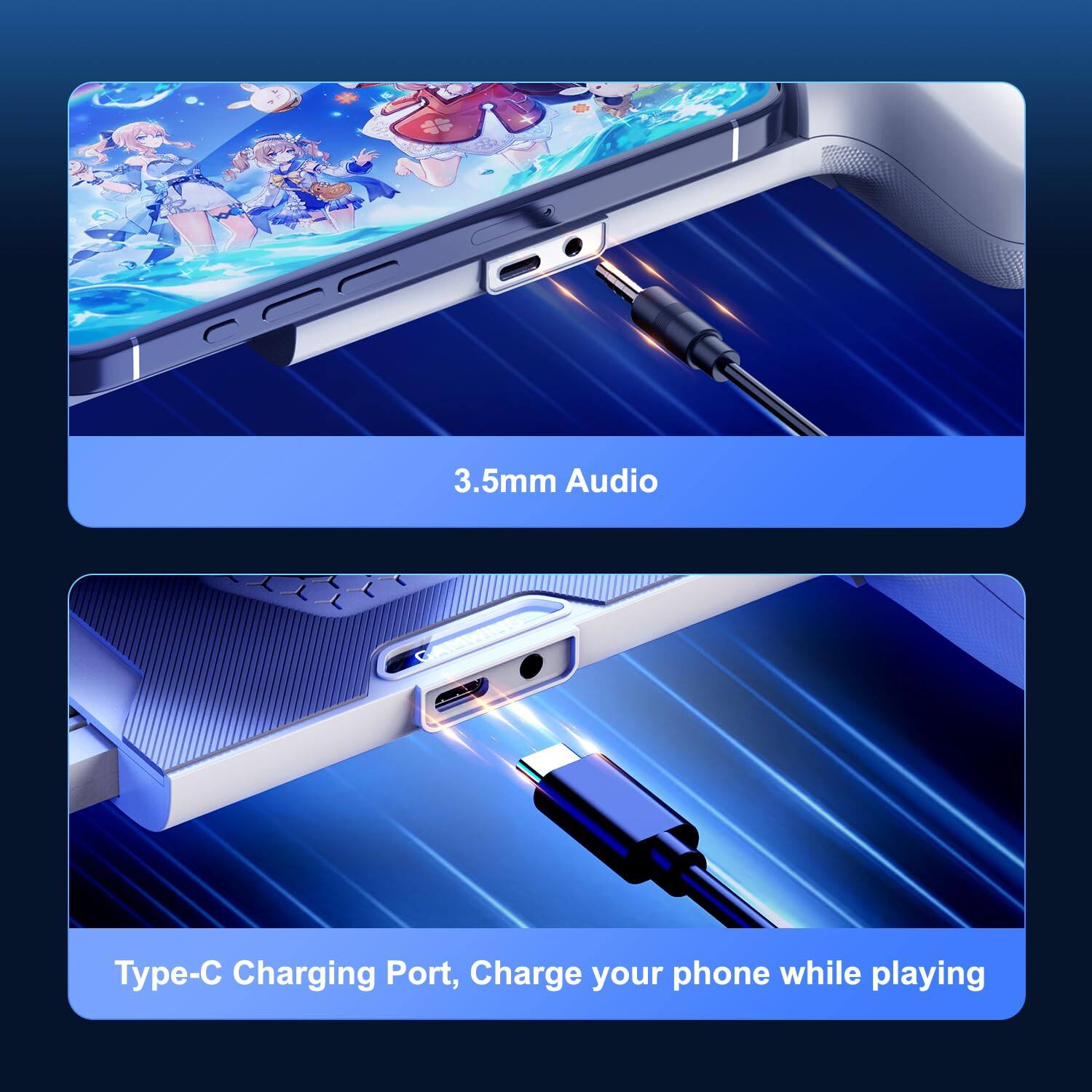 3.5mm Audio  
Type-C Charging Port, Charge your phone while playing
