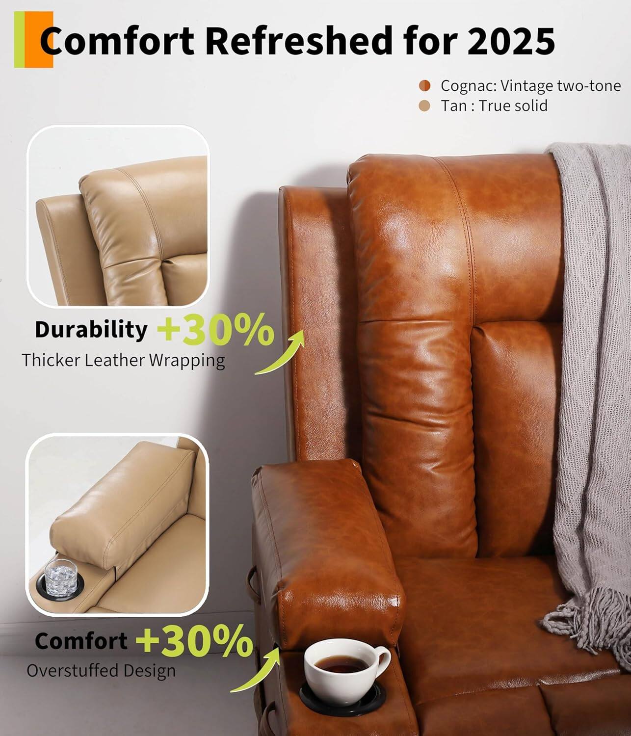 Comfort Refreshed for 2025

- Cognac: Vintage two-tone
- Tan: True solid

Durability +30%
Thicker Leather Wrapping

Comfort +30%
Overstuffed Design