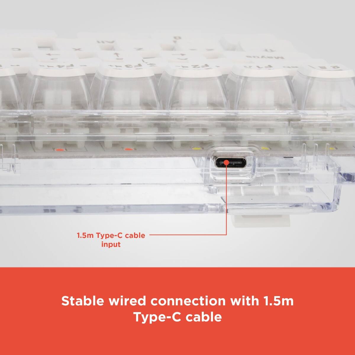 F24 Mayus rtd 8 1.5m Type-C cable input  
Stable wired connection with 1.5m Type-C cable