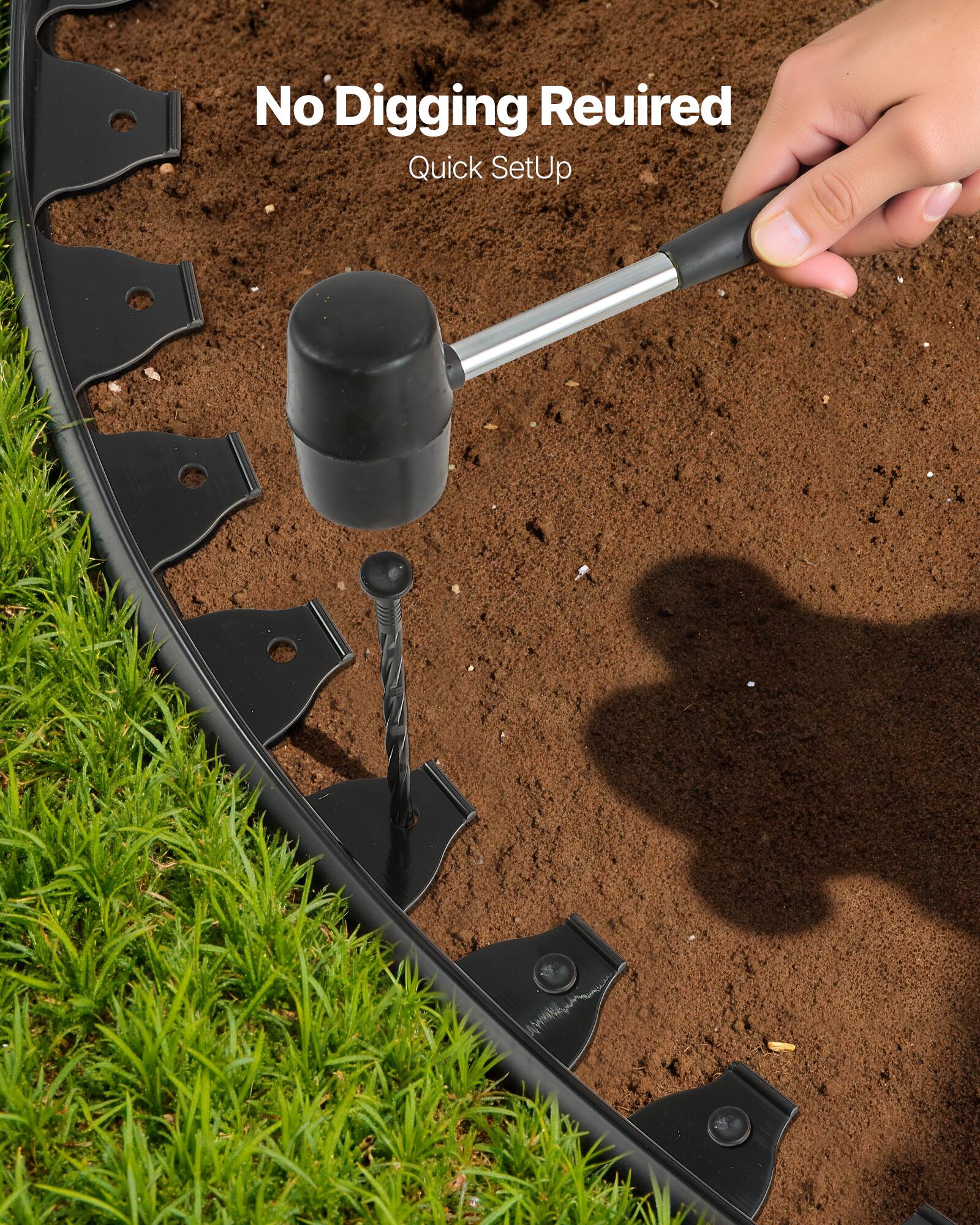 No Digging Required  
Quick Setup