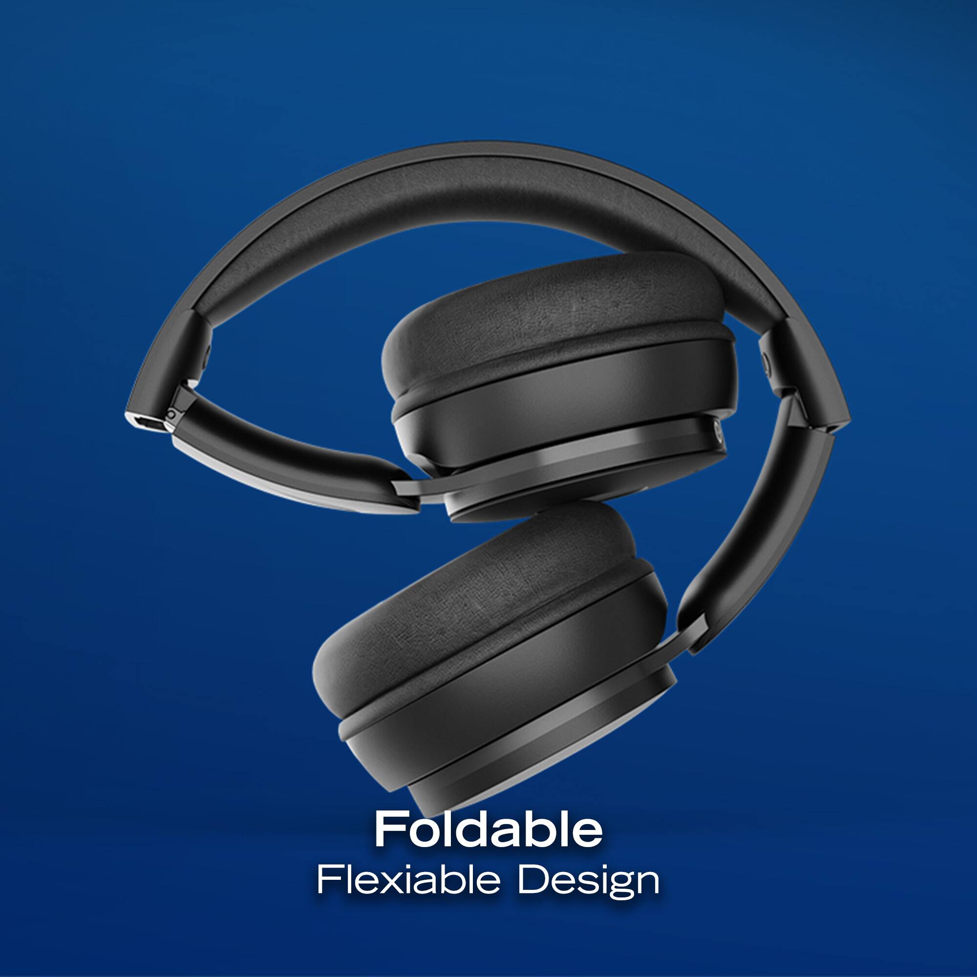 Foldable  
Flexible Design