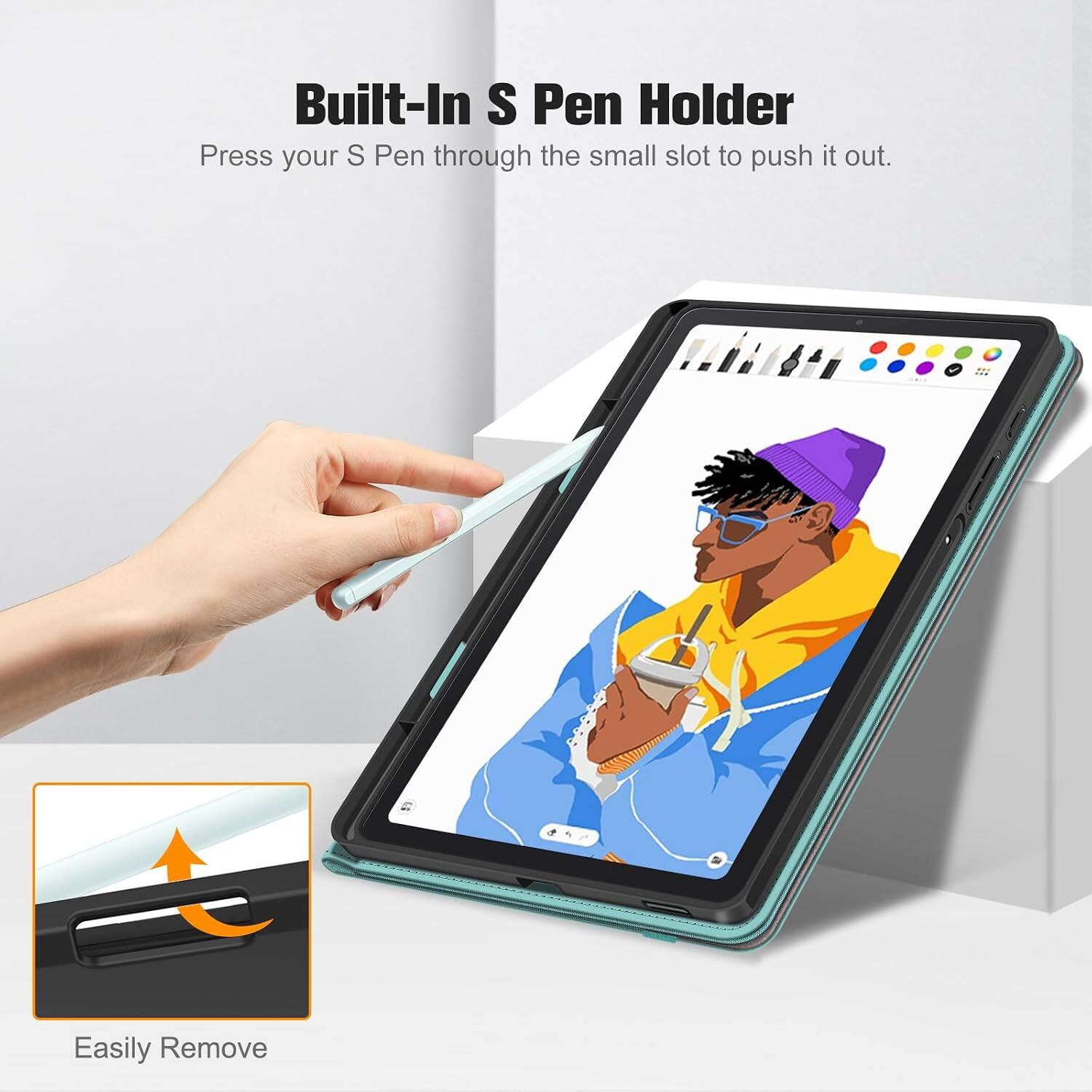 Built-In S Pen Holder  
Press your S Pen through the small slot to push it out.  
Easily Remove