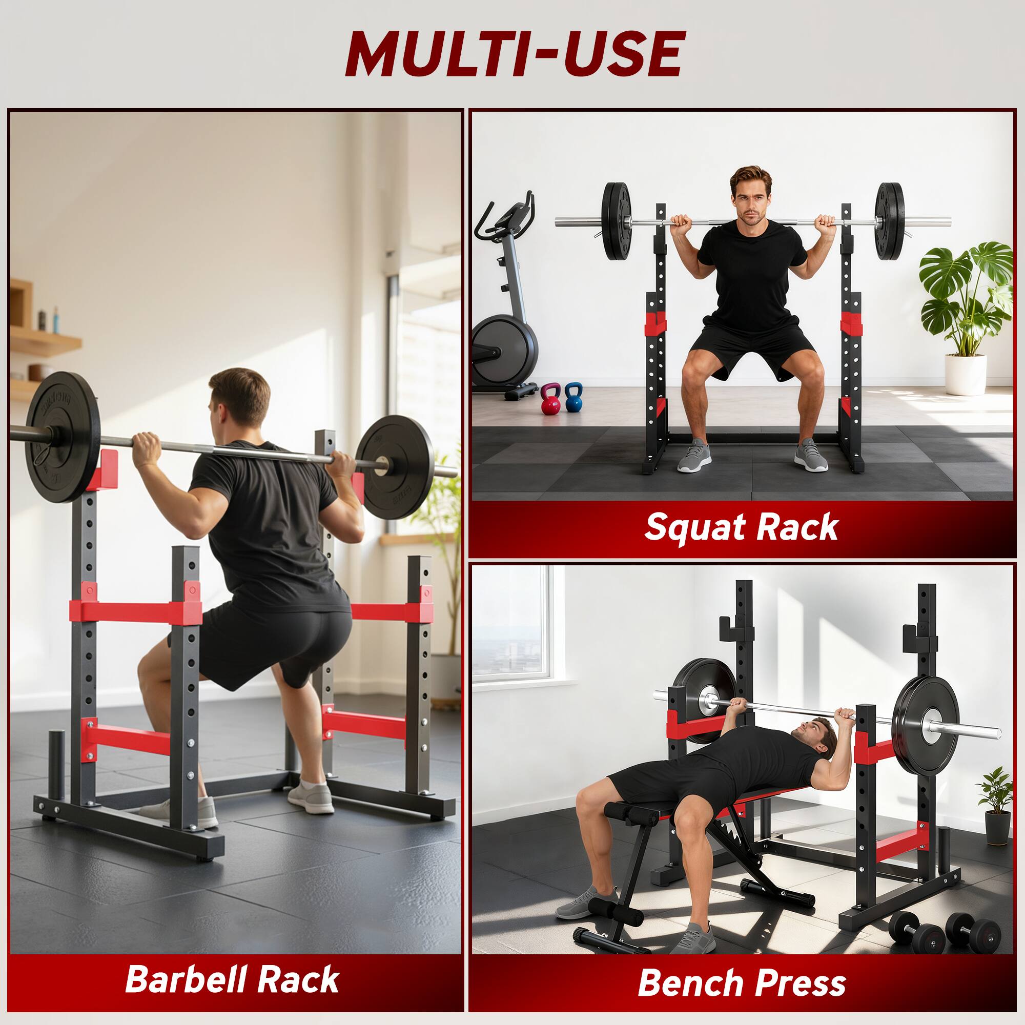 MULTI-USE

Barbell Rack

Squat Rack

Bench Press