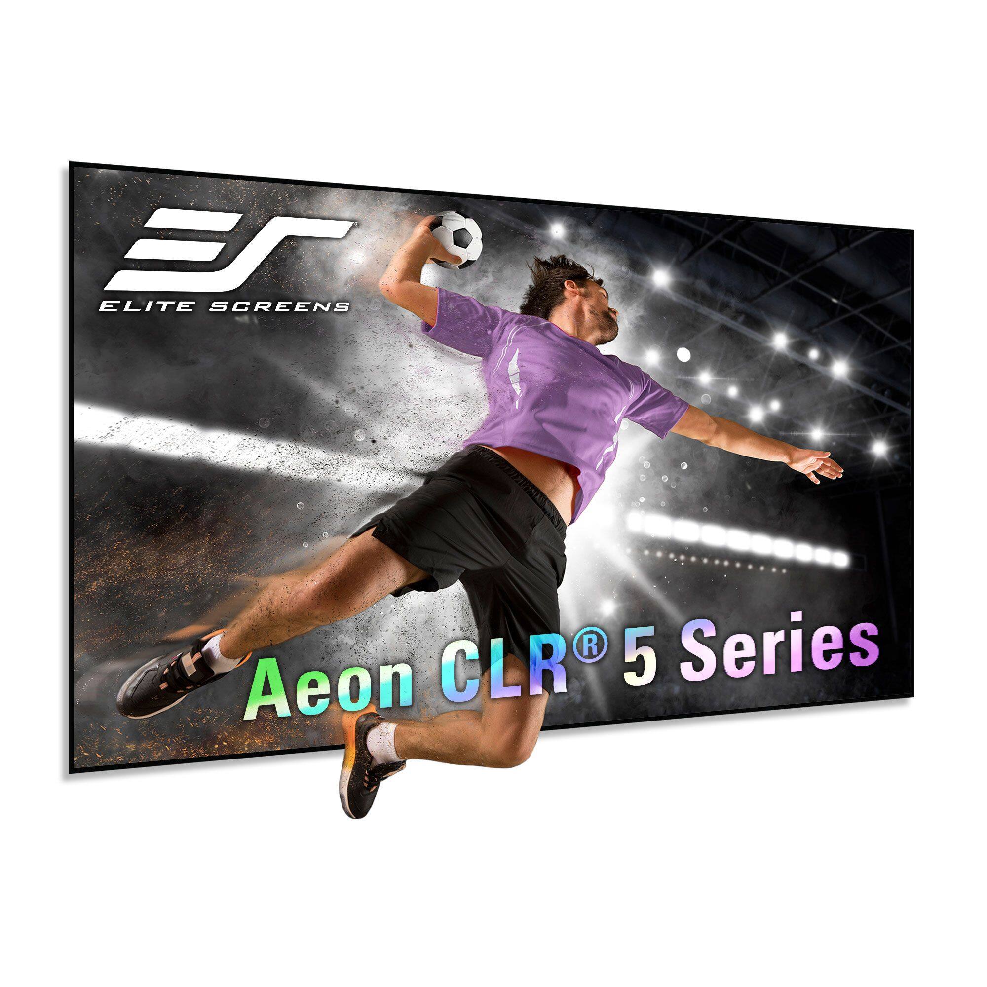 ELITE SCREENS  
Aeon CLR® 5 Series