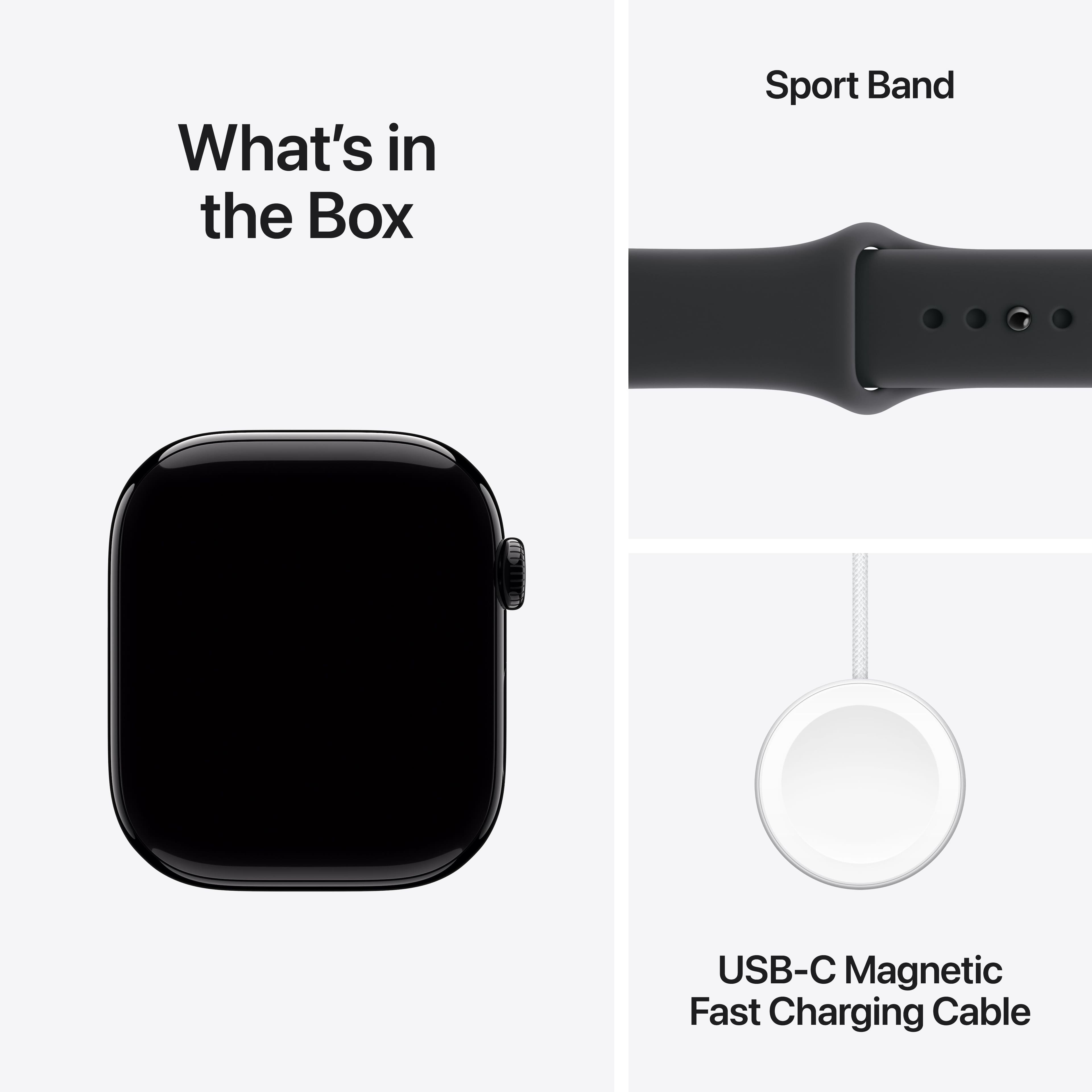 What's in the Box
Sport Band
USB-C Magnetic Fast Charging Cable