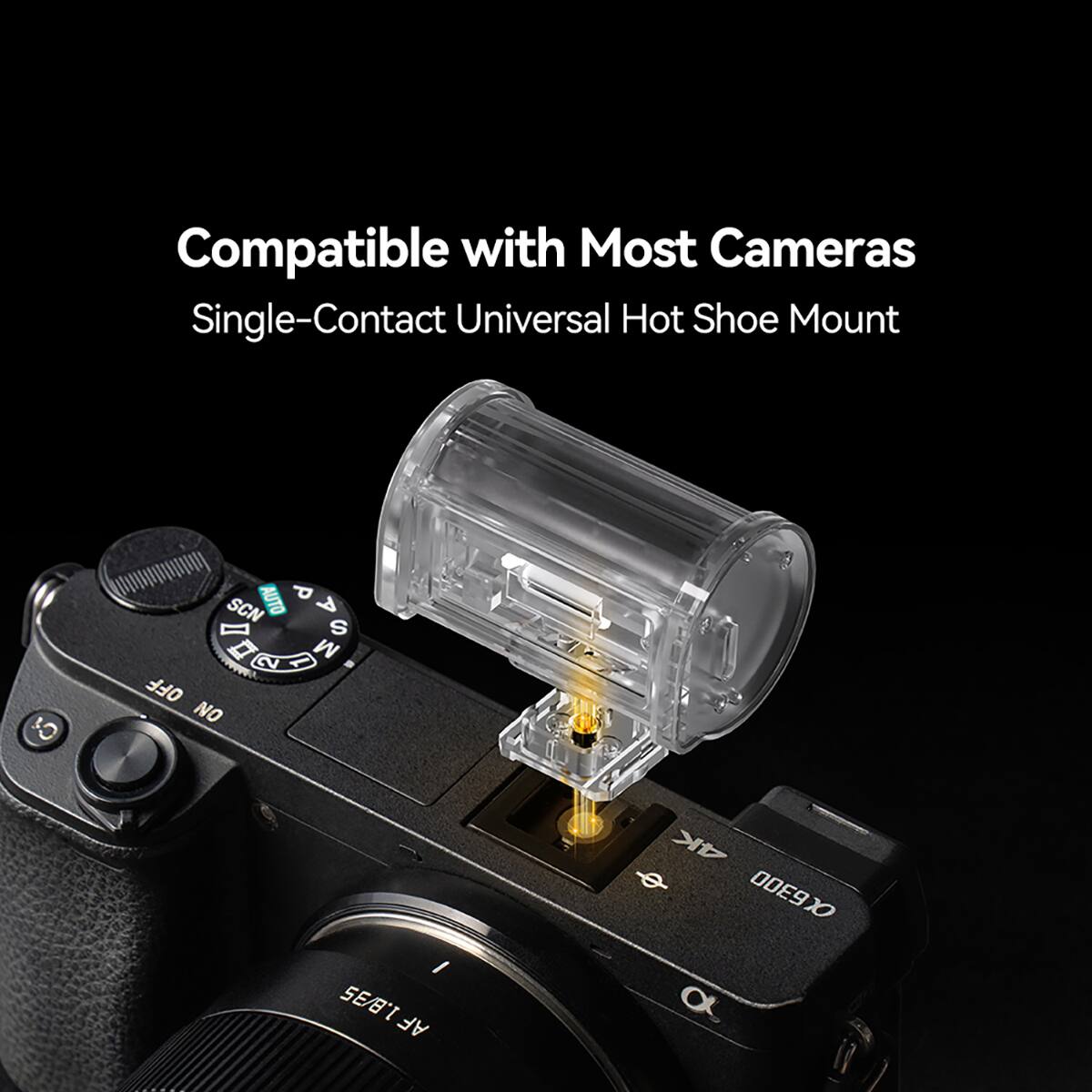 Compatible with Most Cameras  
Single-Contact Universal Hot Shoe Mount
