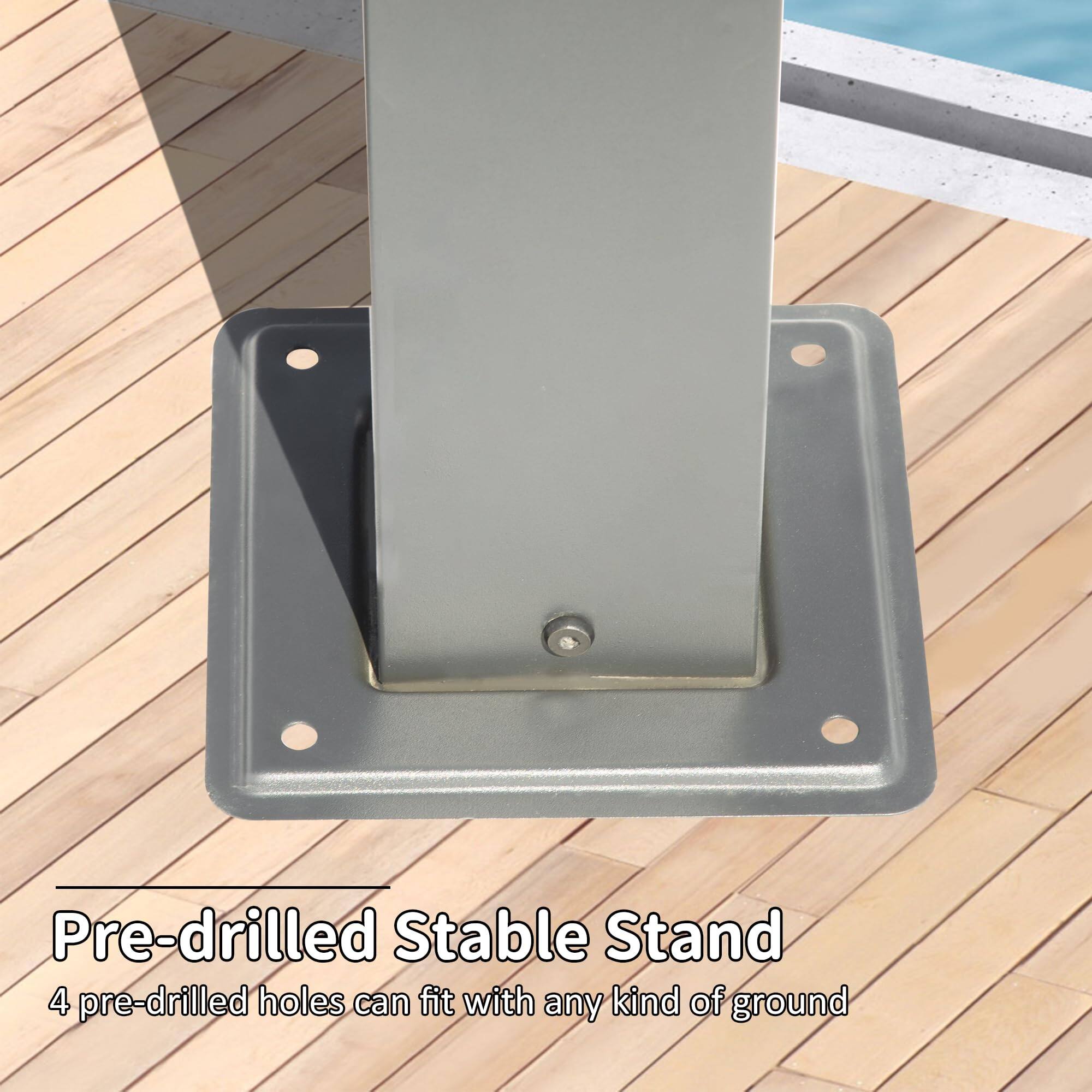 Pre-drilled Stable Stand  
4 pre-drilled holes can fit with any kind of ground