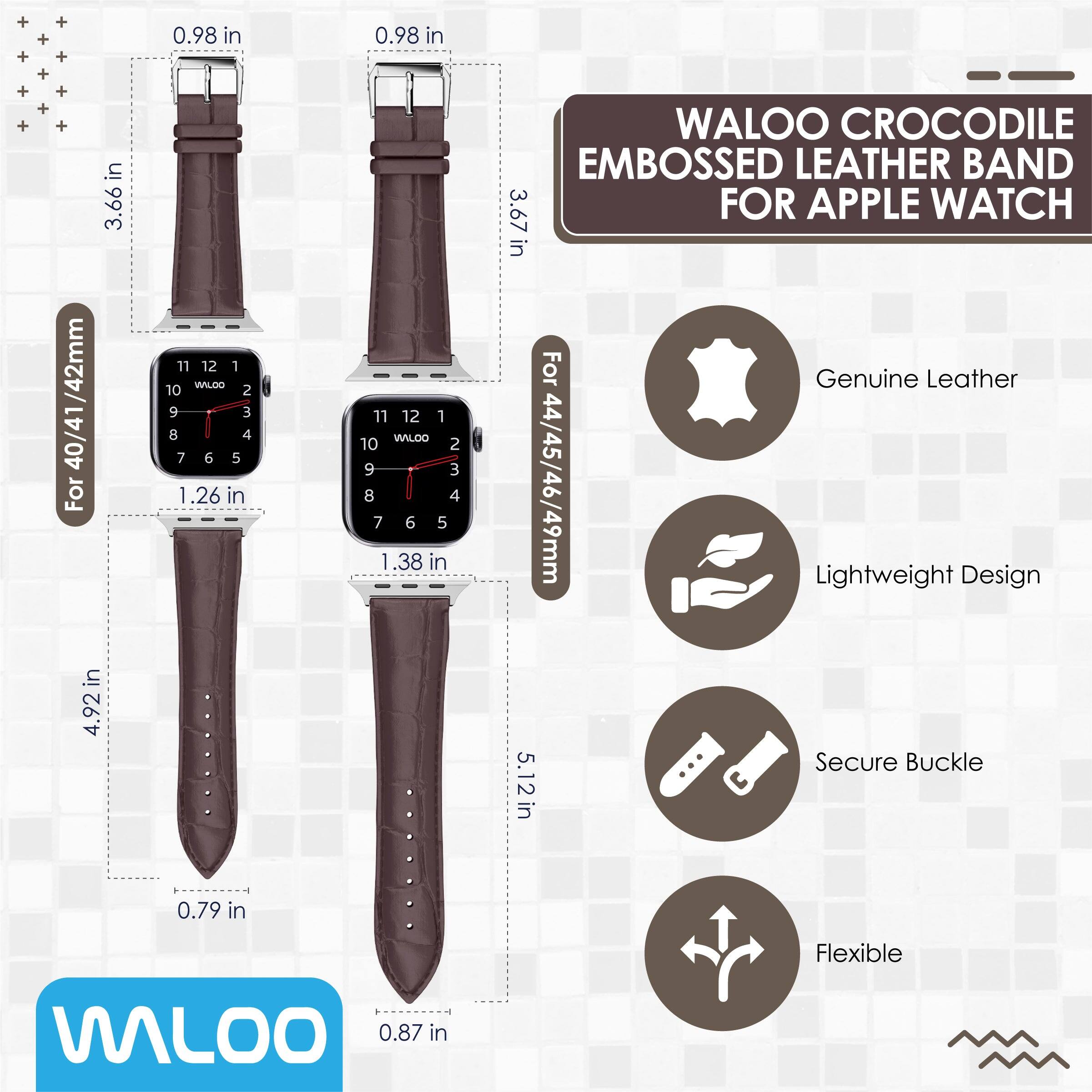 0.98 in  
0.98 in  
3.66 in  
1.26 in  
0.79 in  
1.38 in  
4.92 in  
5.12 in  
0.87 in  

WALOO CROCODILE EMBOSSED LEATHER BAND FOR APPLE WATCH  
For 40/41/42mm  
For 44/45/46/49mm  

Genuine Leather  
Lightweight Design  
Secure Buckle  
Flexible