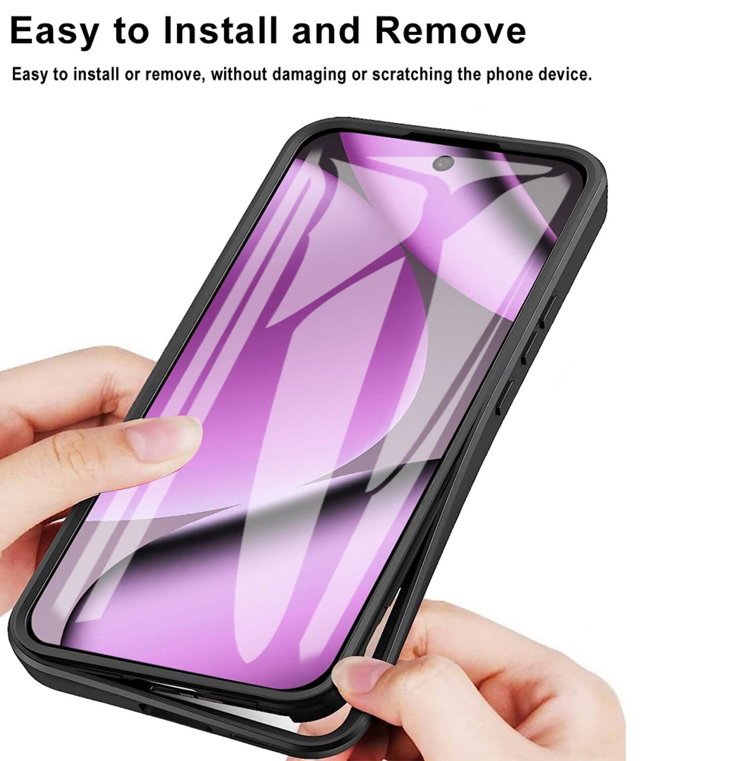 Easy to Install and Remove

Easy to install or remove, without damaging or scratching the phone device.