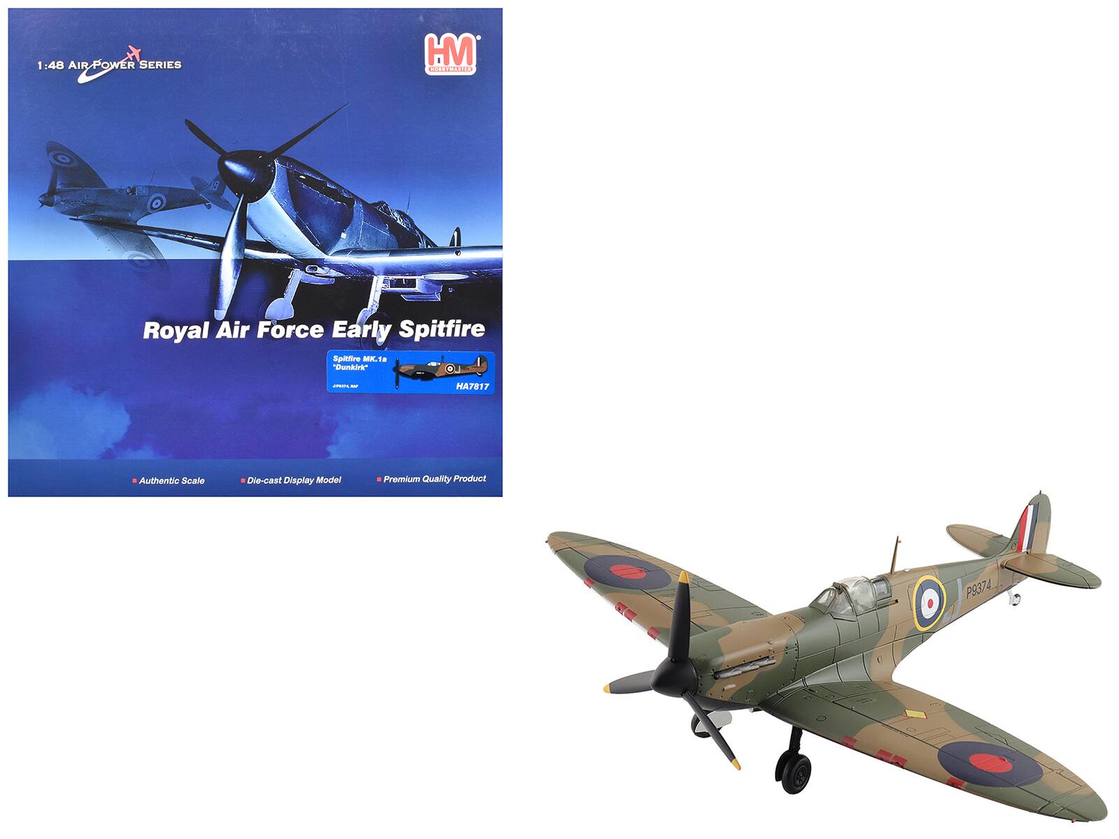 1:48 AIR POWER SERIES  
HM COLLECTIBLES  

Royal Air Force Early Spitfire  
Spitfire Mk Ia "Dunkirk"  
HA7817  

Authentic Scale  
Die-cast Display Model  
Premium Quality Product  

P9374