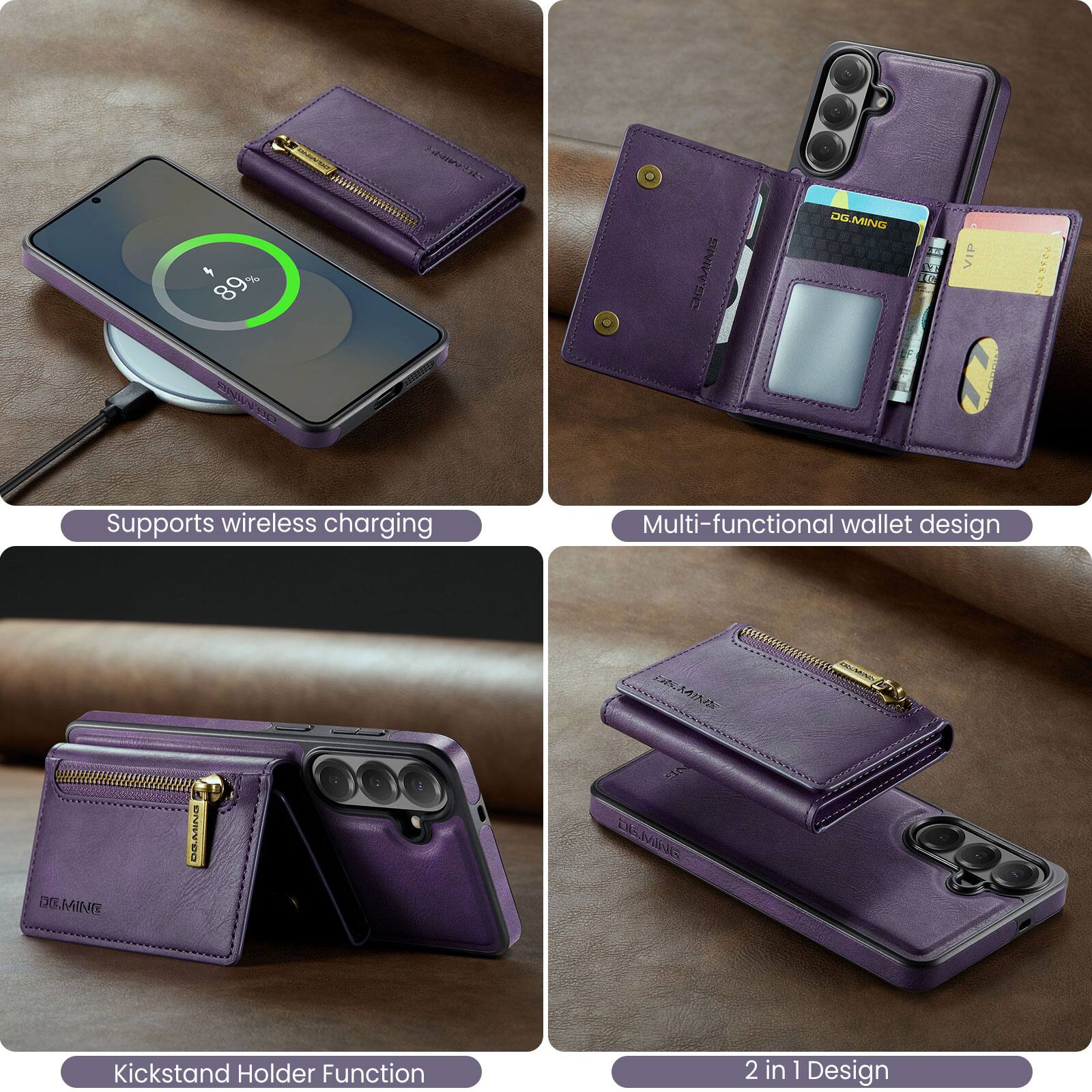 4 89 PNIED MINIG DG.MING - CEE VIP 4aI  
Supports wireless charging  
Multi-functional wallet design  
Kickstand Holder Function  
2 in 1 Design
