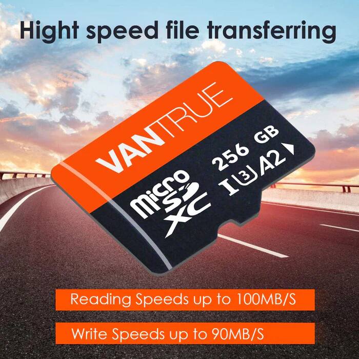 High speed file transferring  
VANTRUE 256 GB Micro SDXC  
Reading Speeds up to 100MB/S  
Write Speeds up to 90MB/S