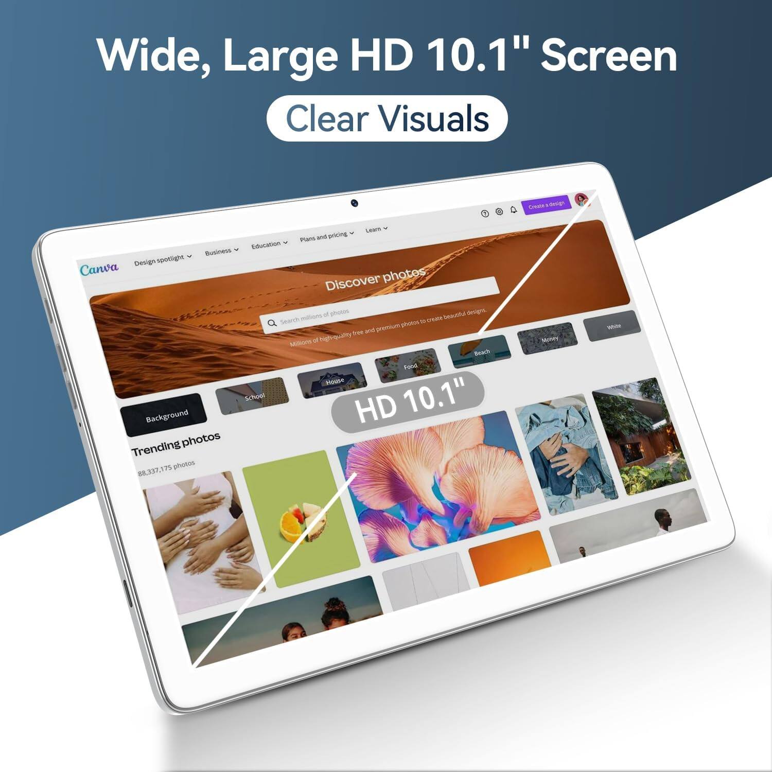 Wide, Large HD 10.1" Screen  
Clear Visuals  

Discover photos  
Search millions of photos  

Trending photos  
88,337,175 photos  

HD 10.1"