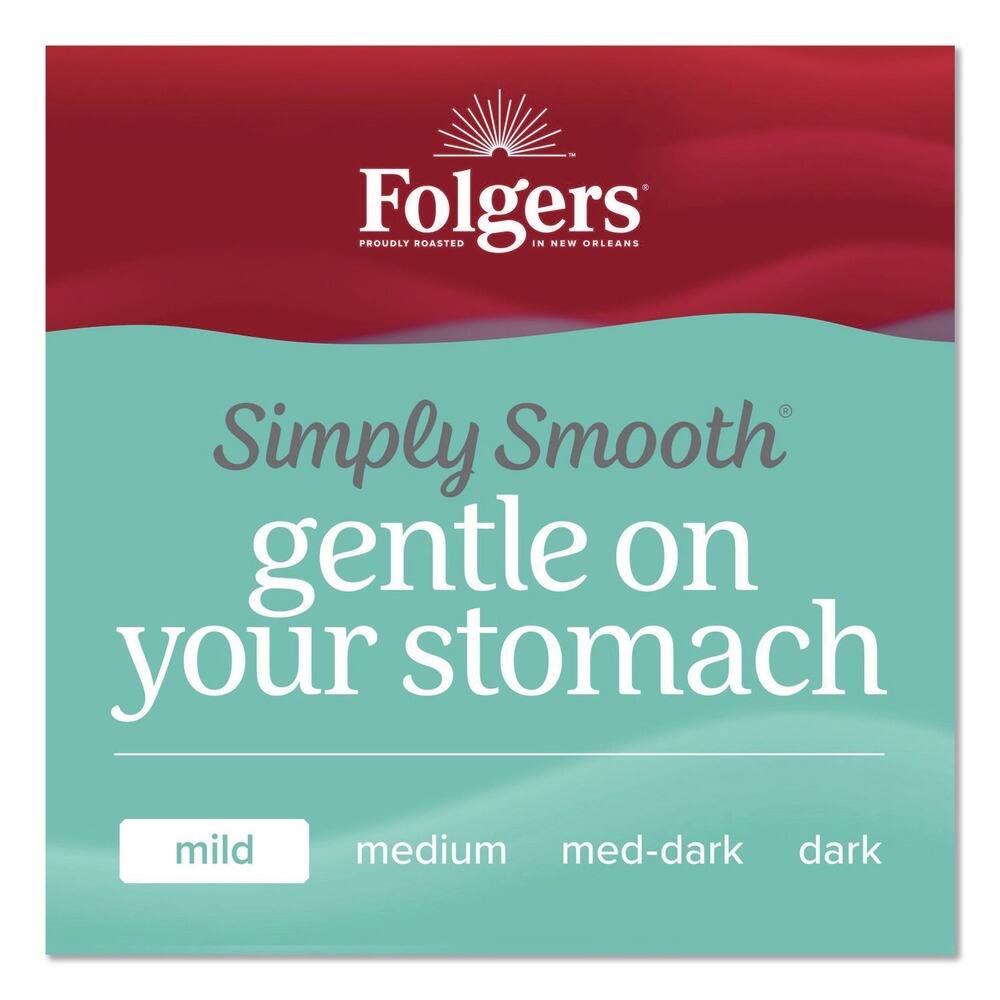 Folgers  
Proudly Roasted in New Orleans  

Simply Smooth  
gentle on your stomach  

mild  
medium  
med-dark  
dark