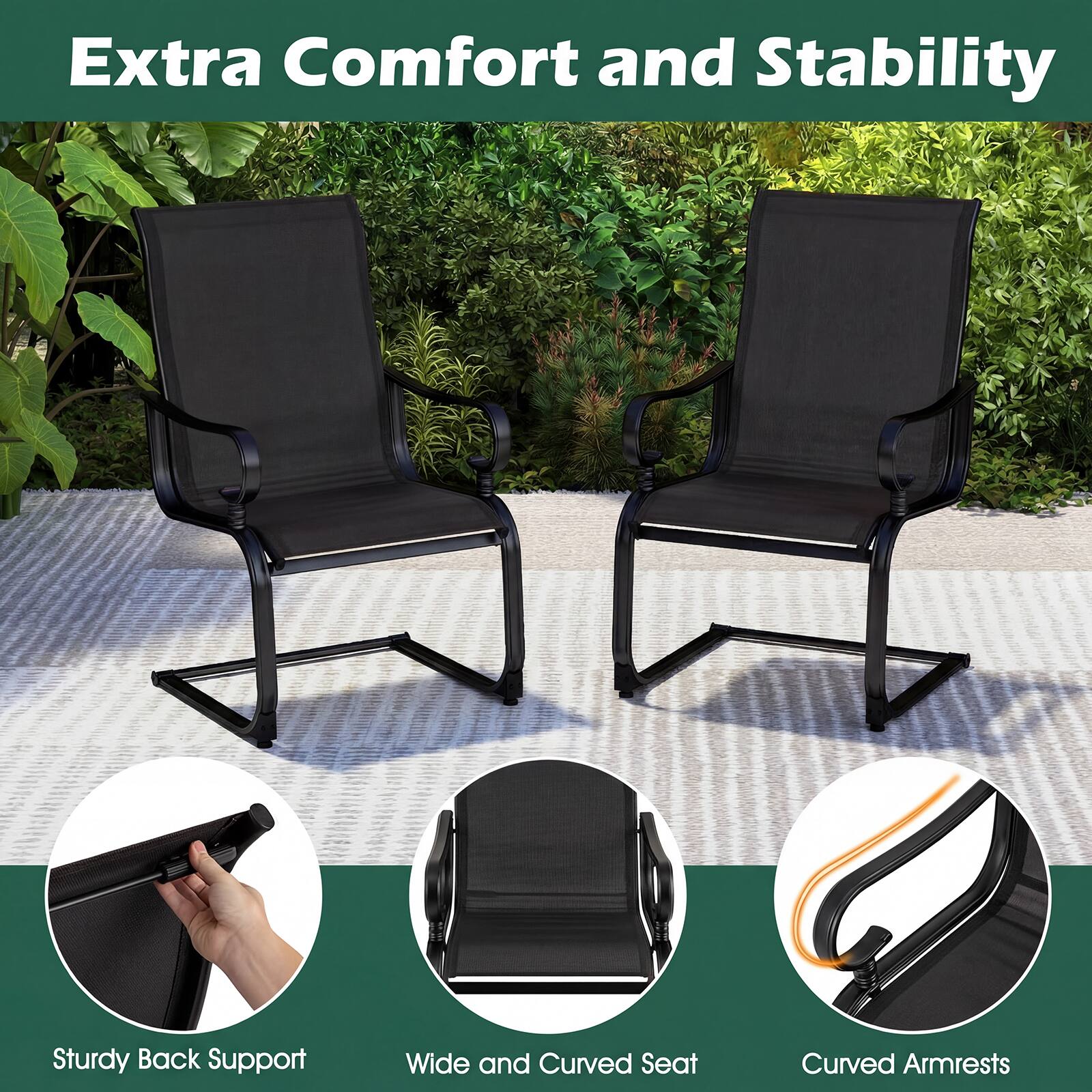 Extra Comfort and Stability

- Sturdy Back Support
- Wide and Curved Seat
- Curved Armrests