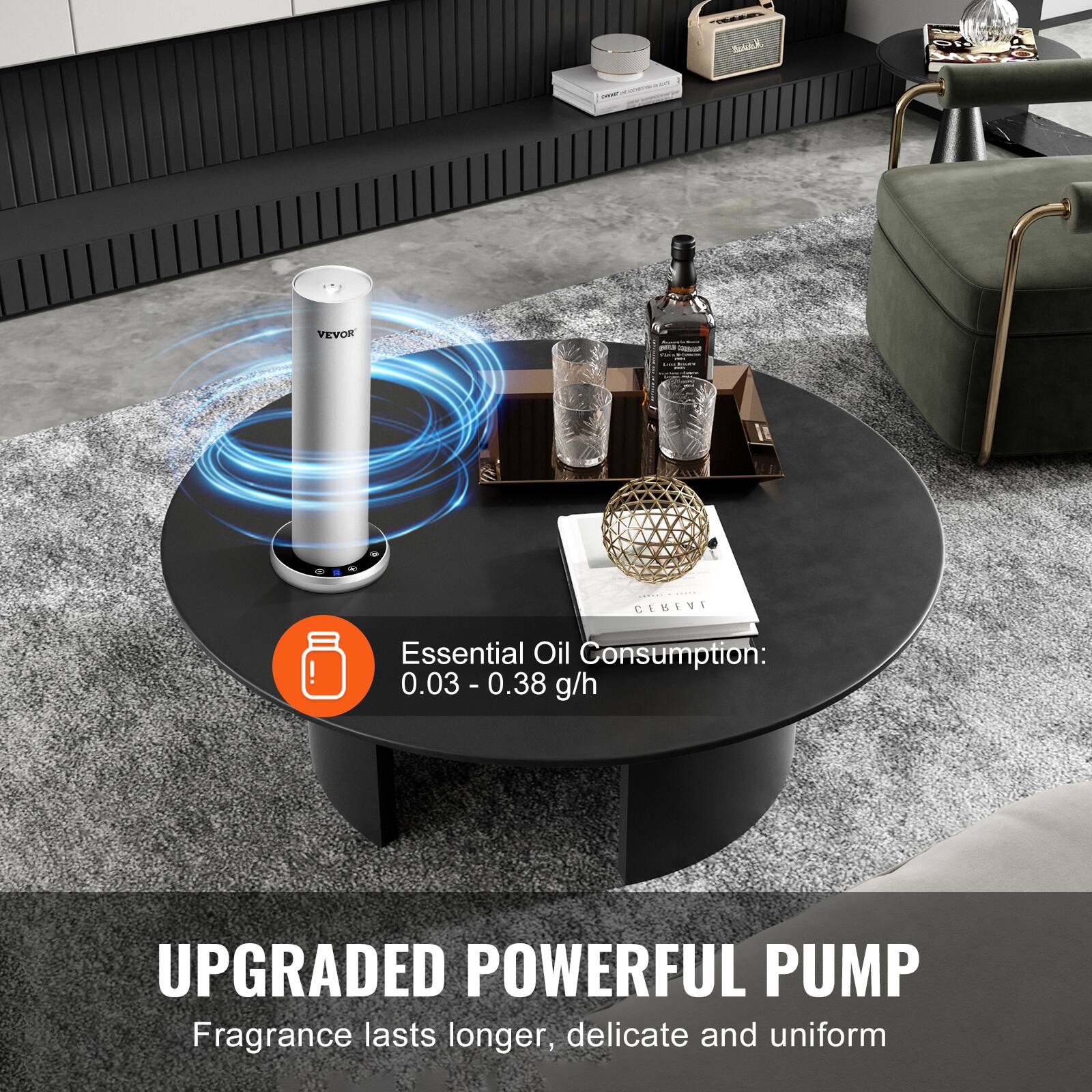 - VEVOR

Essential Oil Consumption: 0.03 - 0.38 g/h

UPGRADED POWERFUL PUMP
Fragrance lasts longer, delicate and uniform