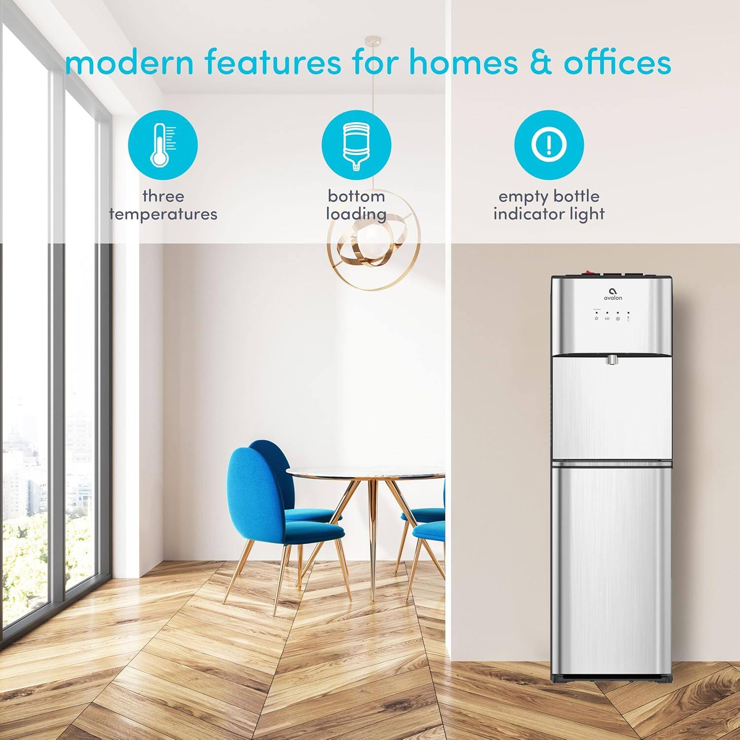 modern features for homes & offices ! three temperatures bottom loading empty bottle indicator light avalon +