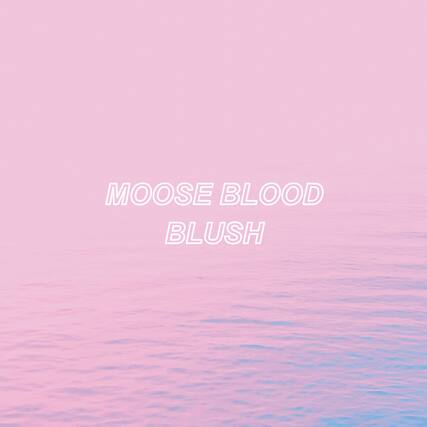 MOOSE BLOOD
BLUSH