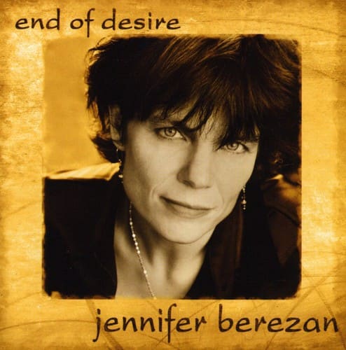 Jennifer Berezan - End of Desire  - COMPACT DISCS