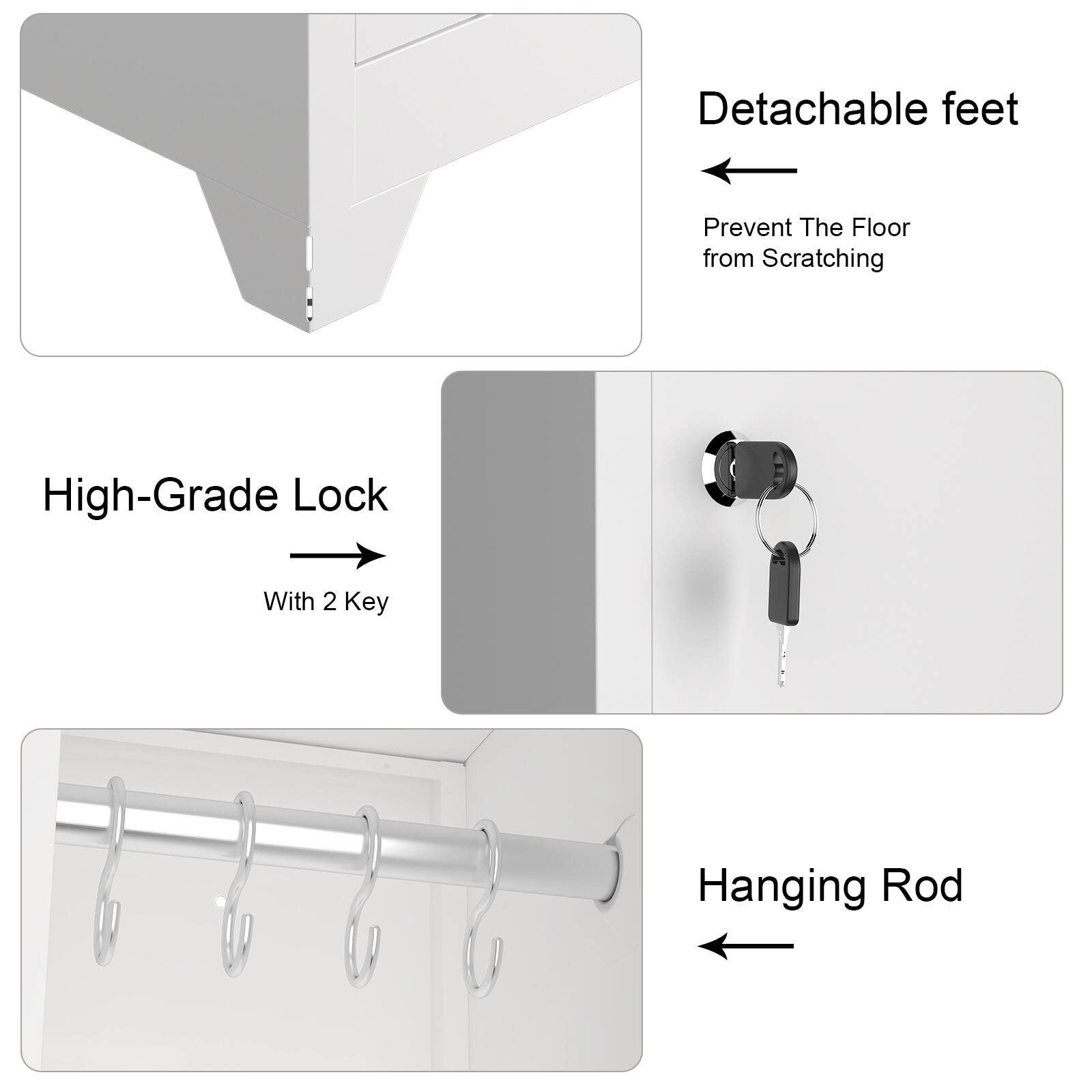 - Detachable feet
  - Prevent The Floor from Scratching

- High-Grade Lock
  - With 2 Key

- Hanging Rod