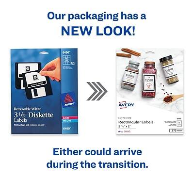 Our packaging has a NEW LOOK!

6490
AVERY
Removable White
3 1/2" Diskette Labels
Inkjet, Laser, and Removable Density

6490
AVERY
Matte White
Rectangular Labels
2" x 4"

Either could arrive during the transition.