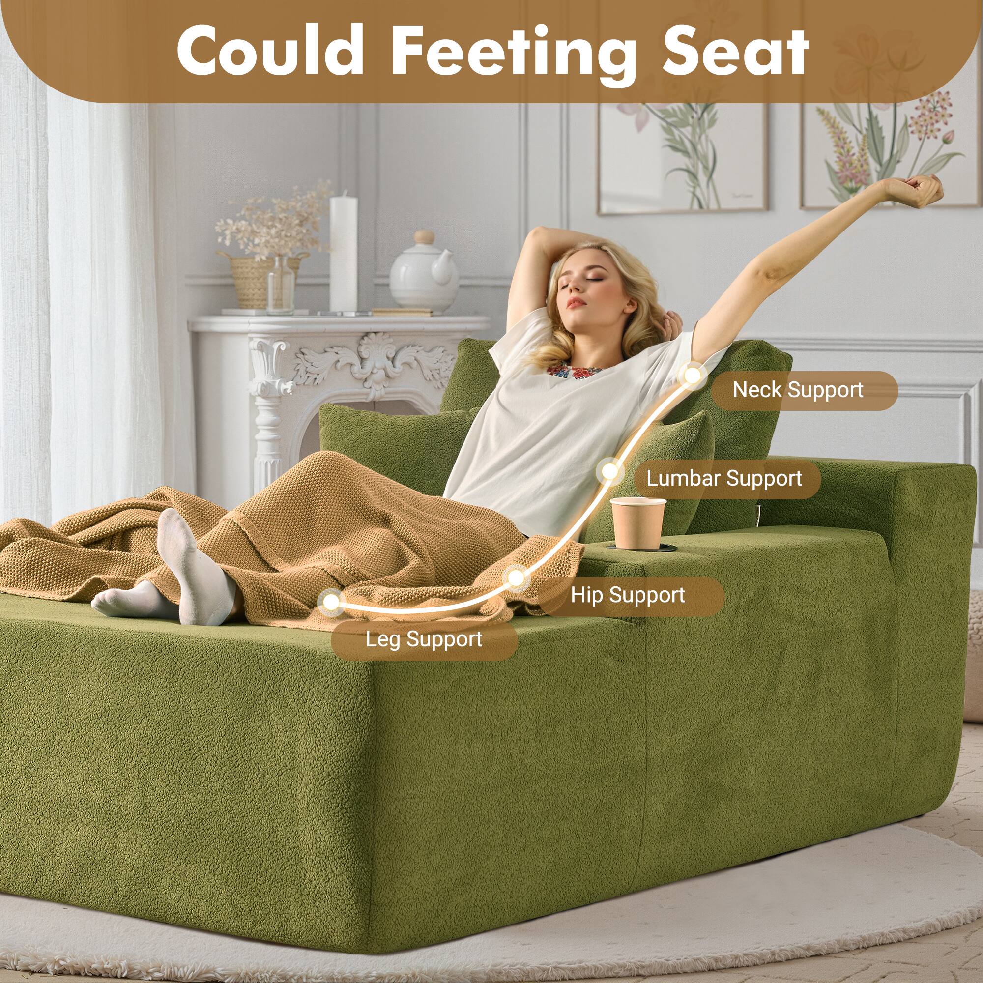 Could Feeting Seat

- Neck Support
- Lumbar Support
- Hip Support
- Leg Support