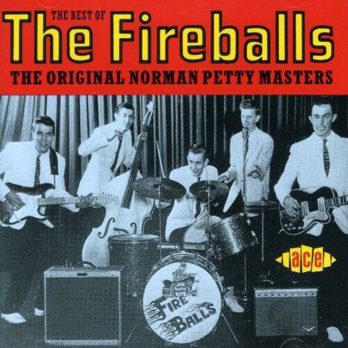 THE BEST OF The Fireballs  
THE ORIGINAL NORMAN PETTY MASTERS