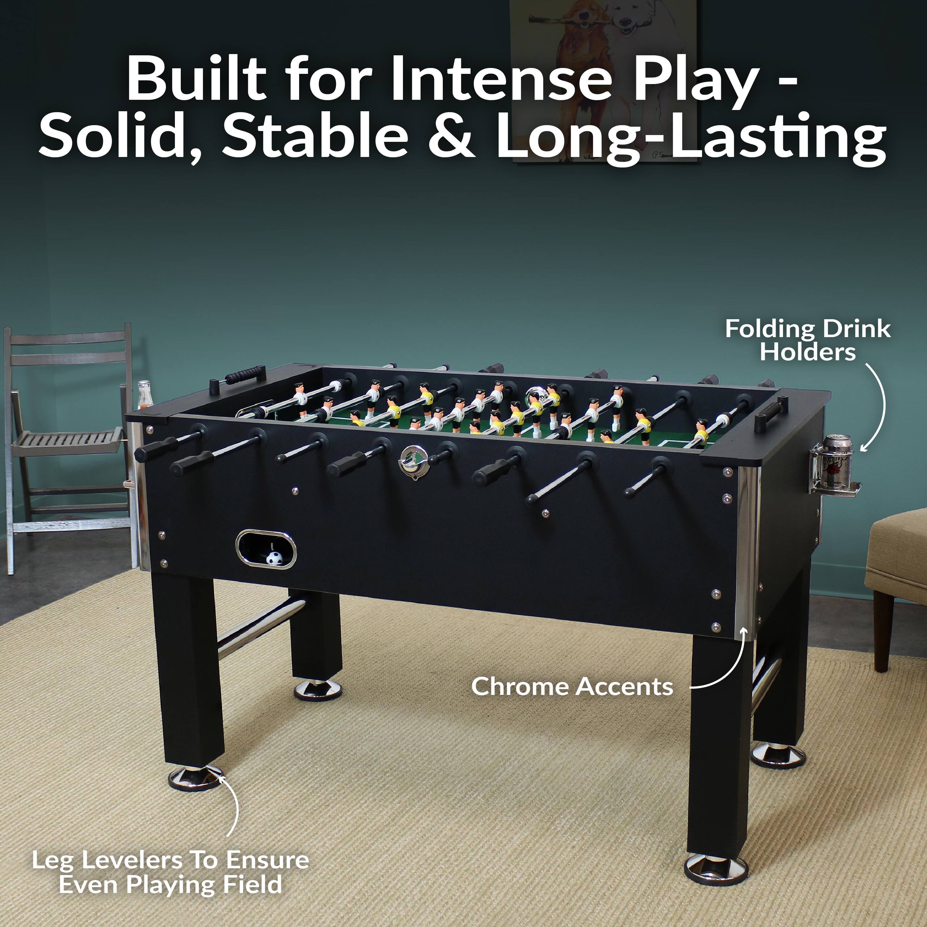 Built for Intense Play - Solid, Stable & Long-Lasting

- Folding Drink Holders
- Chrome Accents
- Leg Levelers To Ensure Even Playing Field