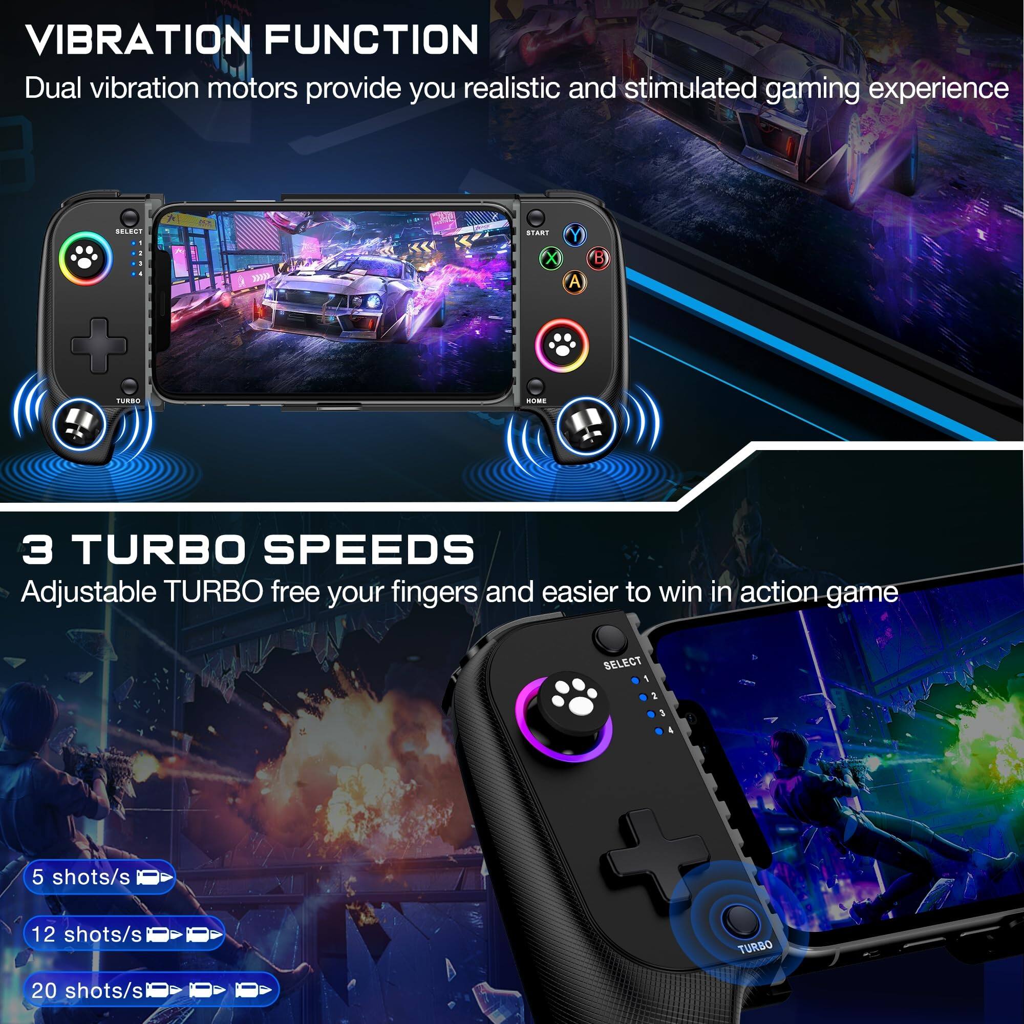**VIBRATION FUNCTION**  
Dual vibration motors provide you realistic and stimulated gaming experience

**3 TURBO SPEEDS**  
Adjustable TURBO free your fingers and easier to win in action game  
- 5 shots/s  
- 12 shots/s  
- 20 shots/s