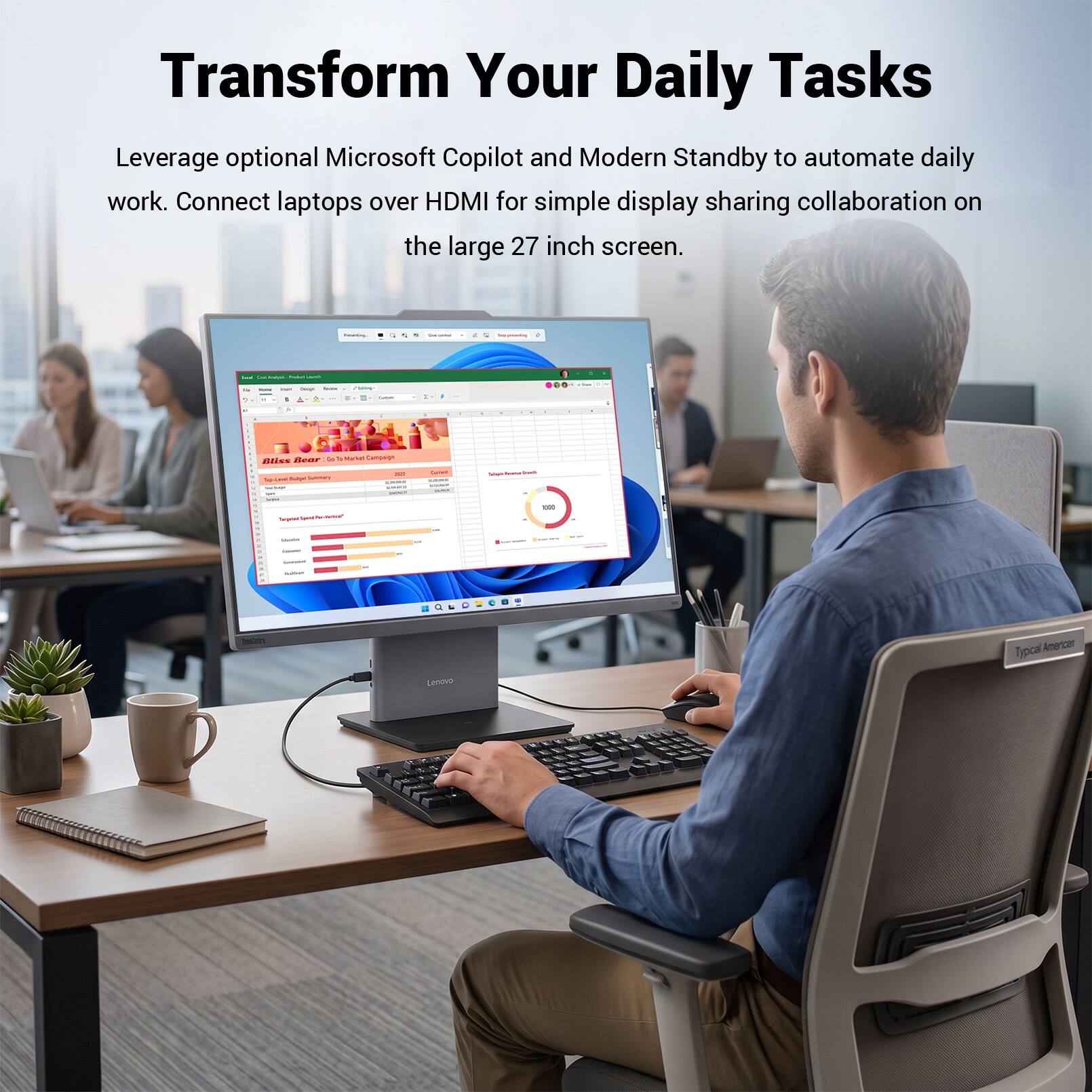 Transform Your Daily Tasks  
Leverage optional Microsoft Copilot and Modern Standby to automate daily work. Connect laptops over HDMI for simple display sharing collaboration on the large 27 inch screen.

fourning.  
Securated  
1  
Sing prenting  
-  
- Y  
-  
Party  
-  
Bear DI 7 Markat Compage Bliss FIT  Sodipt Sporther -  
Currest  

Land Textral Surgried  
TOO  
-  
-  

American  
Lenovo
